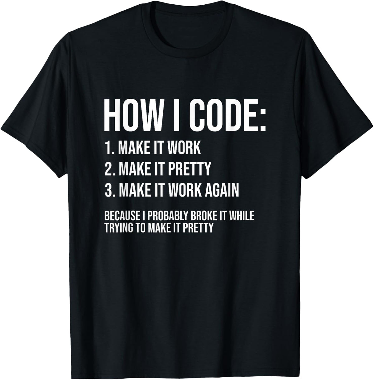 Funny Programmer Joke How I Code Coding Programming Coder T-Shirt - Black