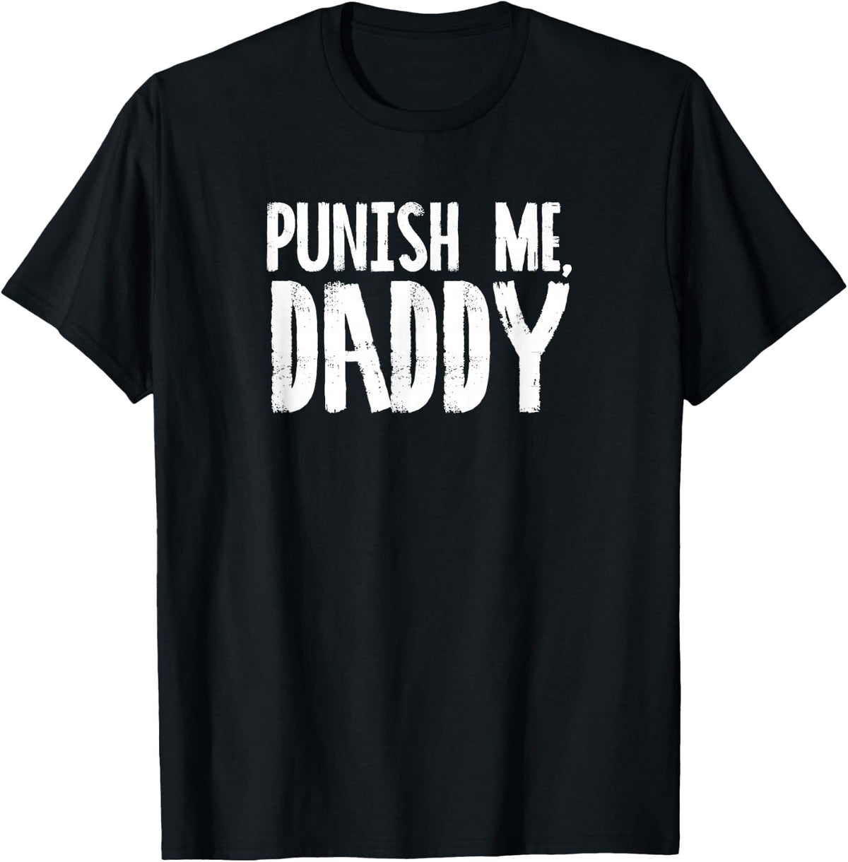 Punish Me Daddy Funny BDSM T-Shirt - Black