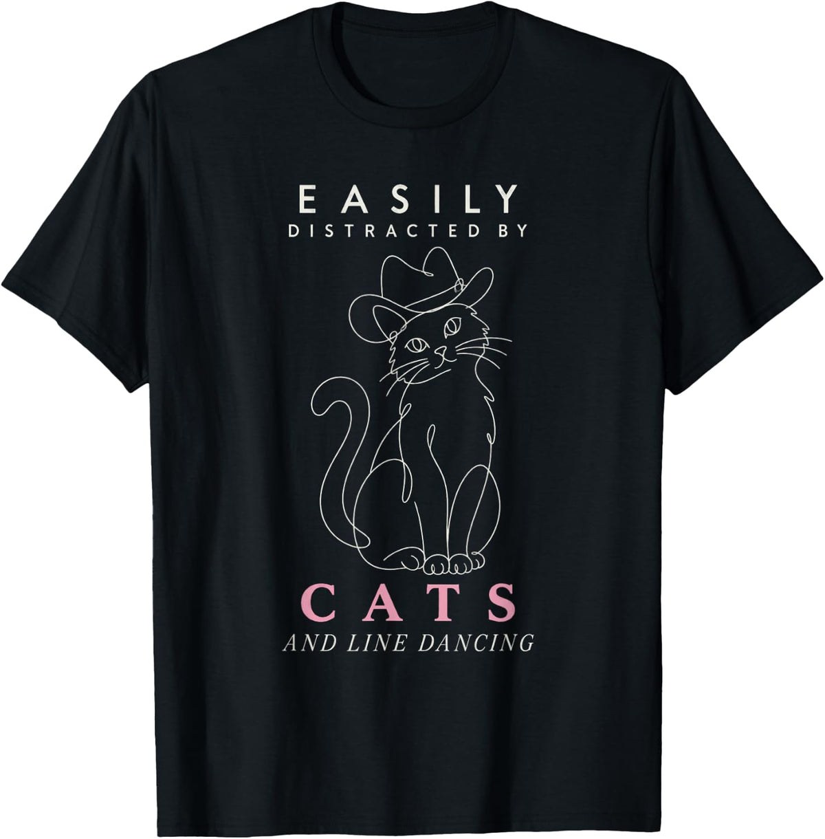 Line Dancing Dance Teacher Cat Easily Distracted By Cats T-Shirt - Black