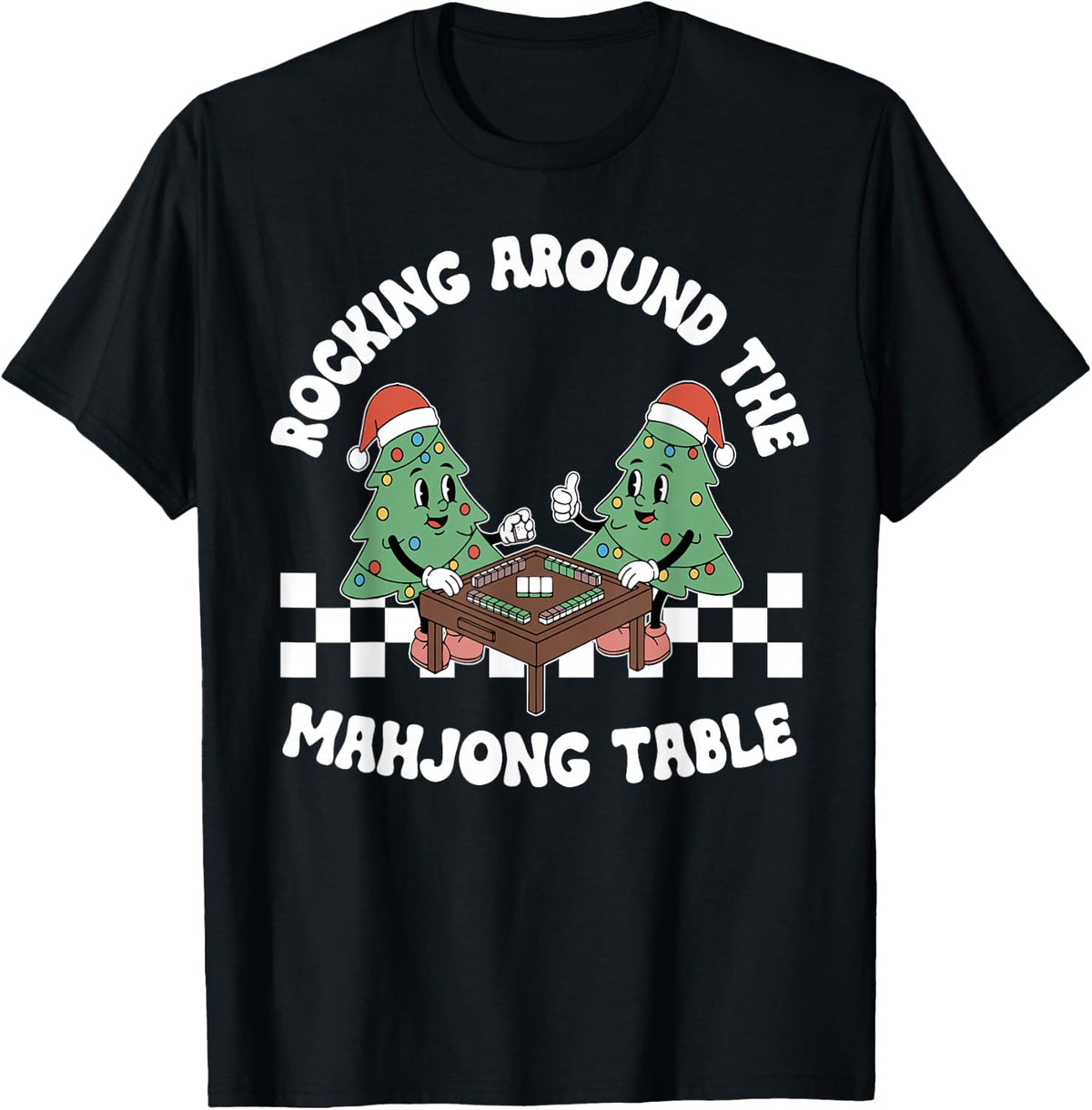 Rocking Around The Mahjong Table Christmas Playing Mahjong T-Shirt - Black