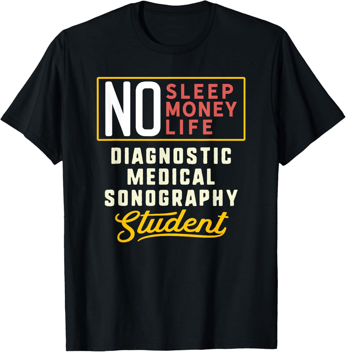 Funny Diagnostic Medical Sonography Major Student Shirt T-Shirt - Black