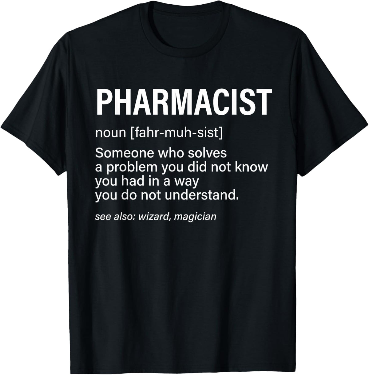 Pharmacist Definition Wizard Magician Funny Pharmacy Humor T-Shirt - Black