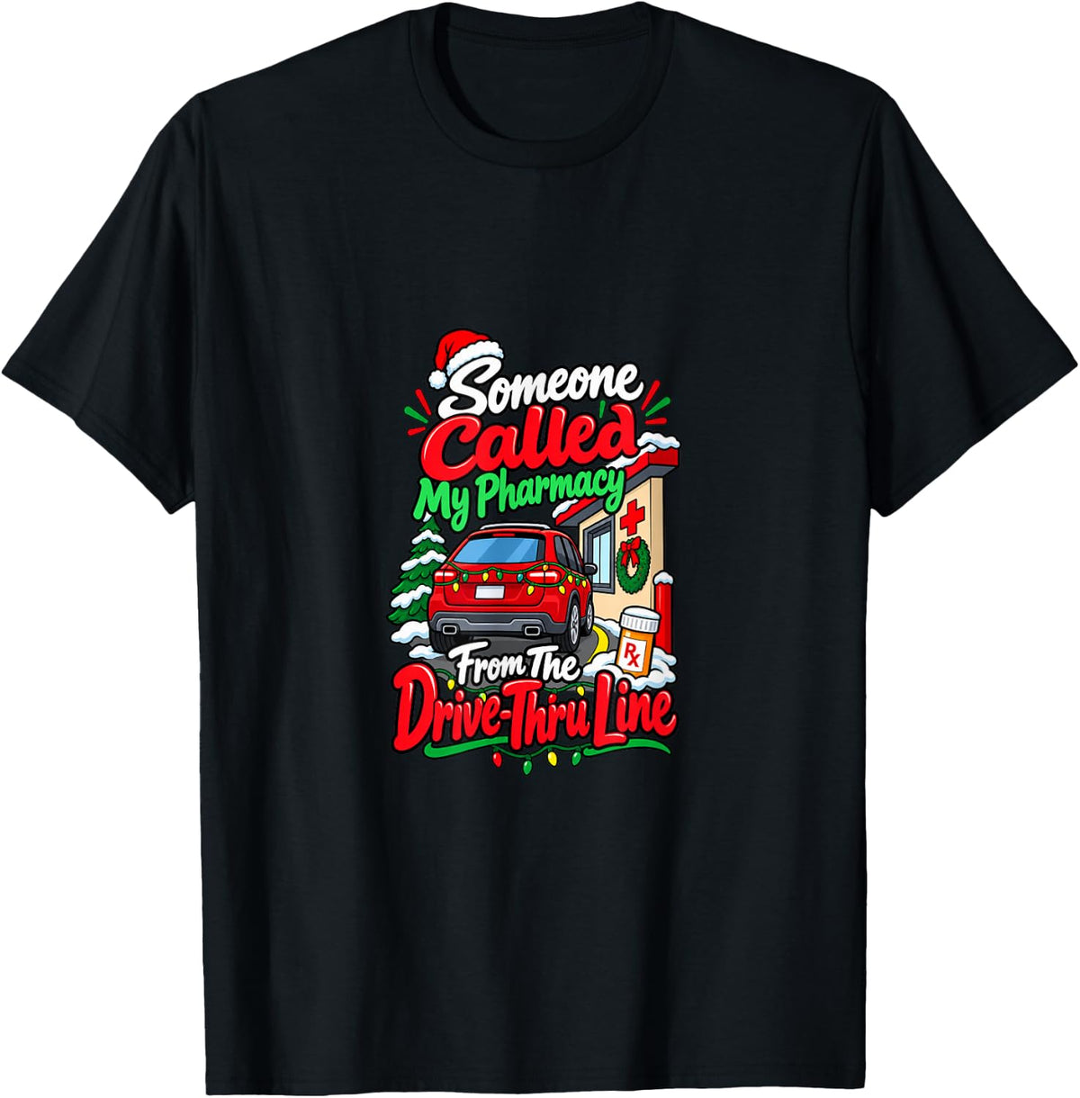 Pharmacist Drive Thru Christmas Pharmacy Tech Mom T-Shirt - Black