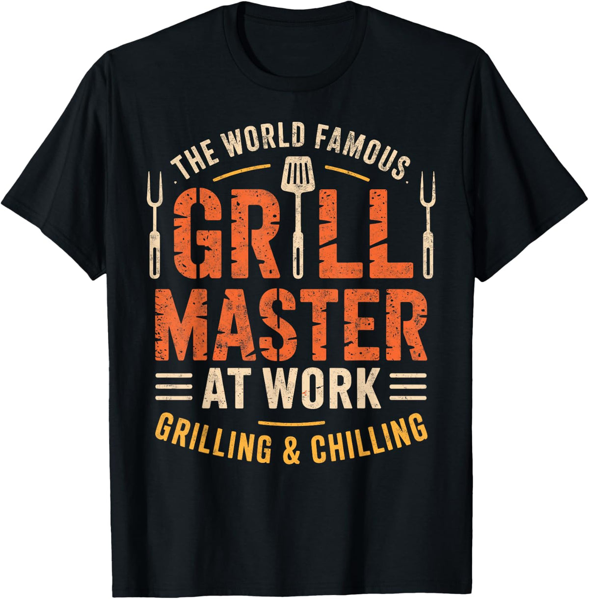World Famous Dad Grill Master At Work Funny Grilling Humor T-Shirt - Black