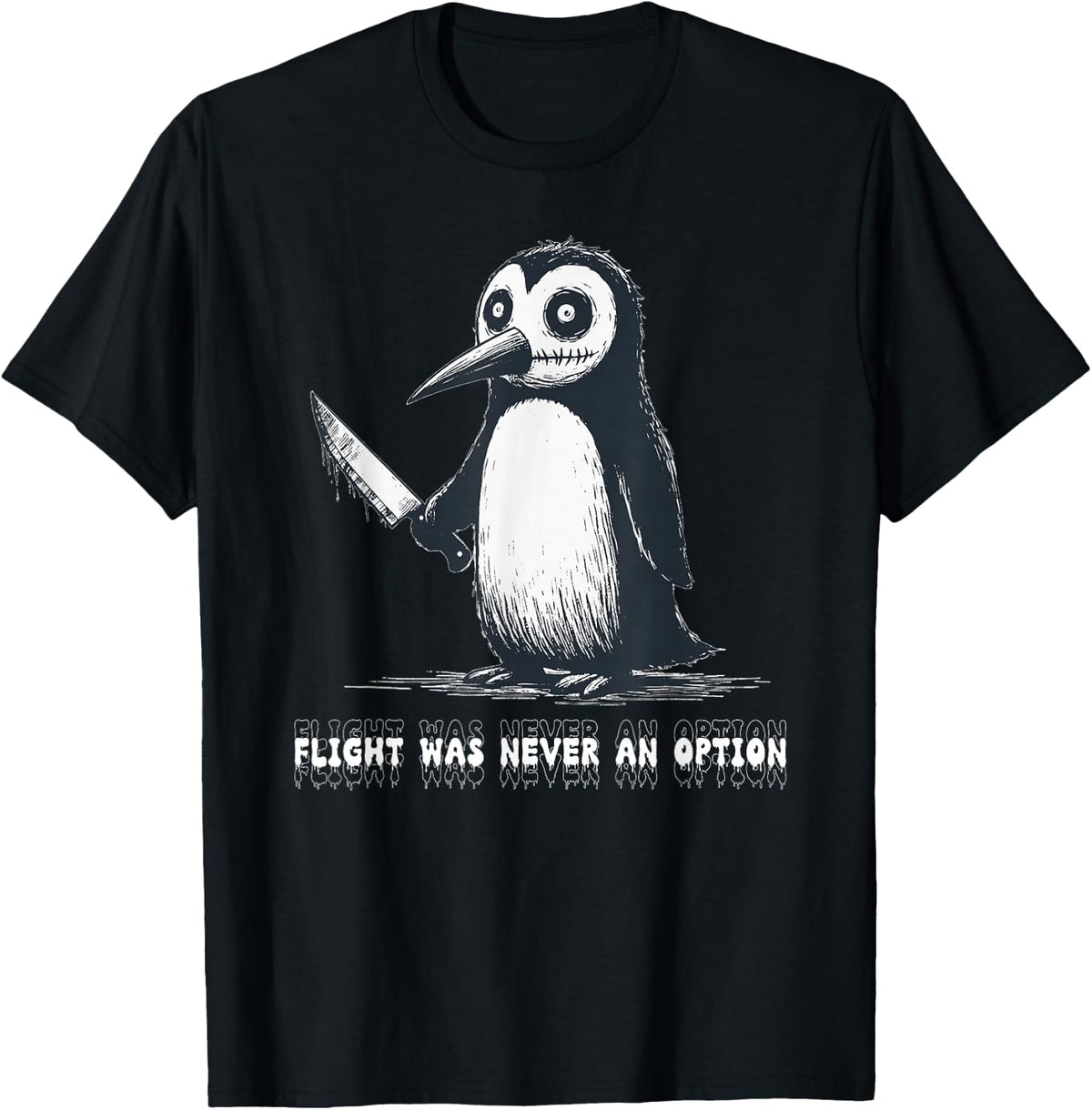 Funny Penguin Holding Knife Flight was Never an Option Bird T-Shirt - Black