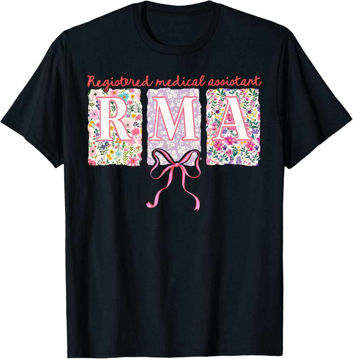 Floral RMA Registered Medical Assistant Coquette Bow Nursing T-Shirt - Black