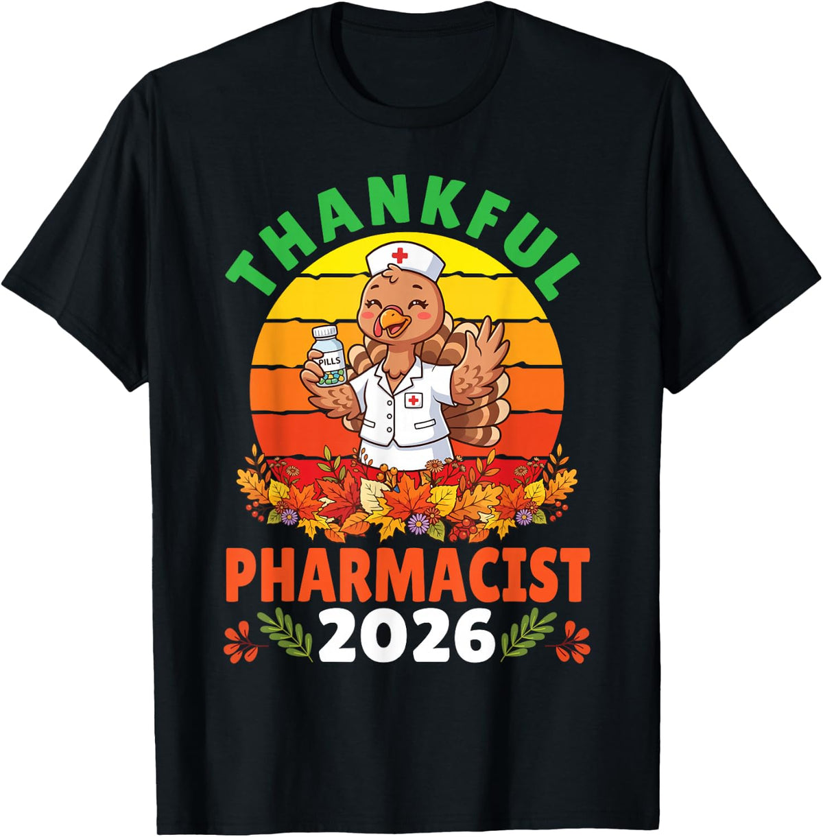 Thankful Pharmacist 2026 Thanksgiving Turkey Autumn Pharmacy T-Shirt - Black