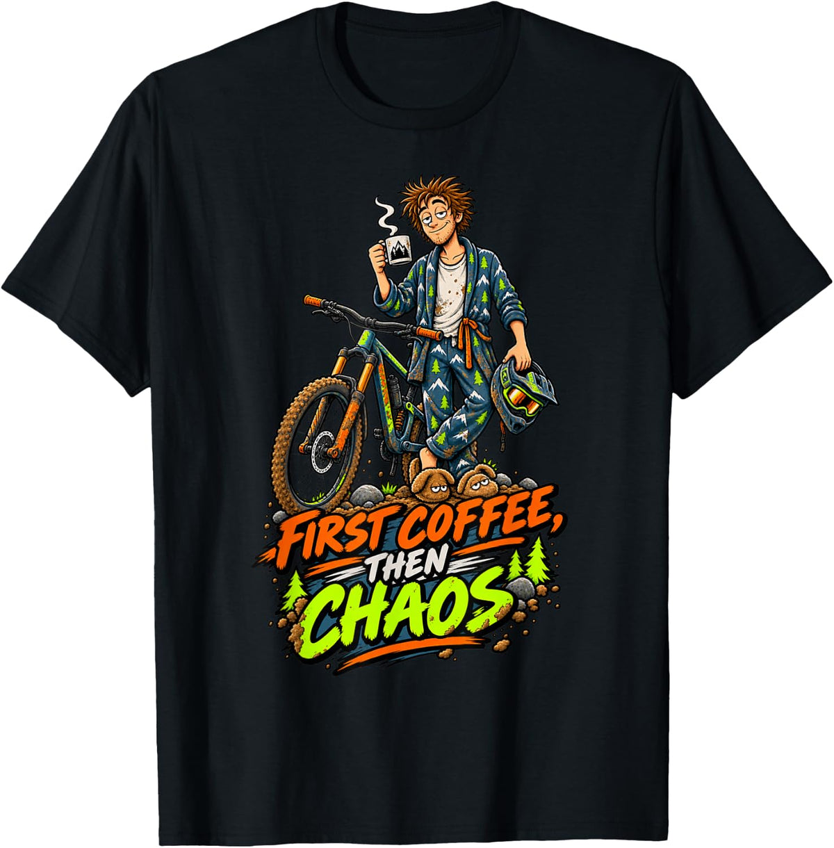 First Coffee Then Chaos Mountain Bike MTB Humor T-Shirt - Black