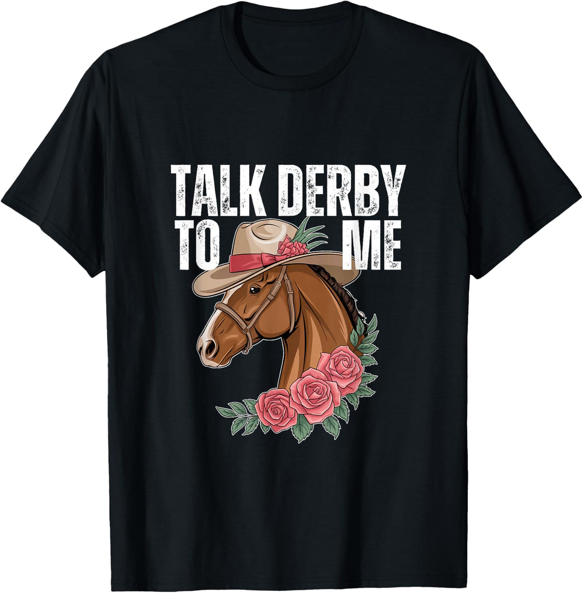 Talk Derby To Me Funny Horse Racing Derby Day T-Shirt - Black