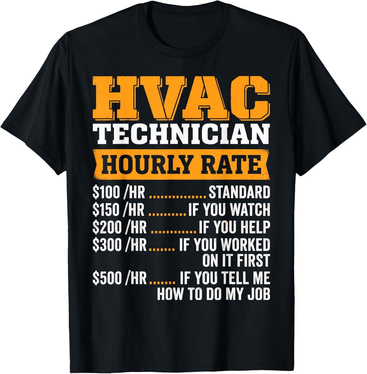 HVAC Technician Hourly Rate Funny Heating Cooling Tech Tee T-Shirt - Black