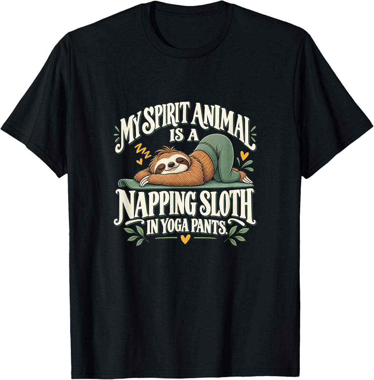 Napping Sloth in Yoga Pants Funny Sloth Yoga Design T-Shirt - Black
