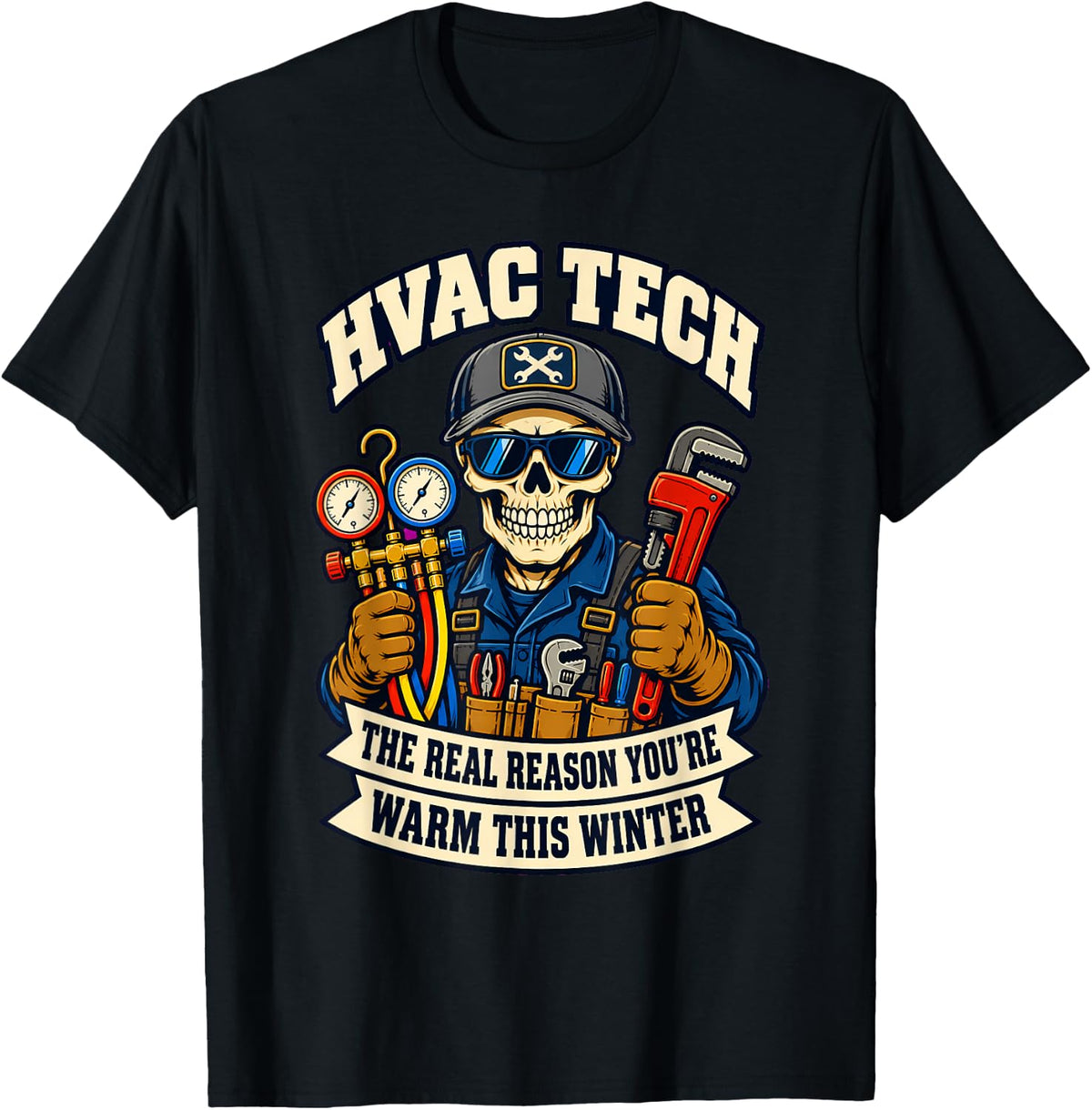 HVAC Tech The Real Reason You're Warm This Winter Funny T-Shirt - Black