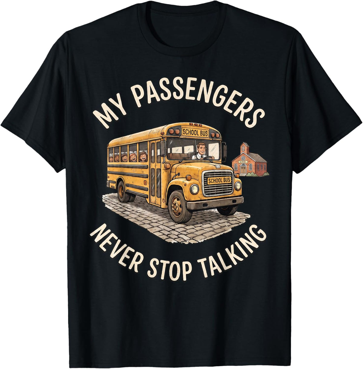 Passengers Never Talking Teacher Student School Bus T-Shirt - Black