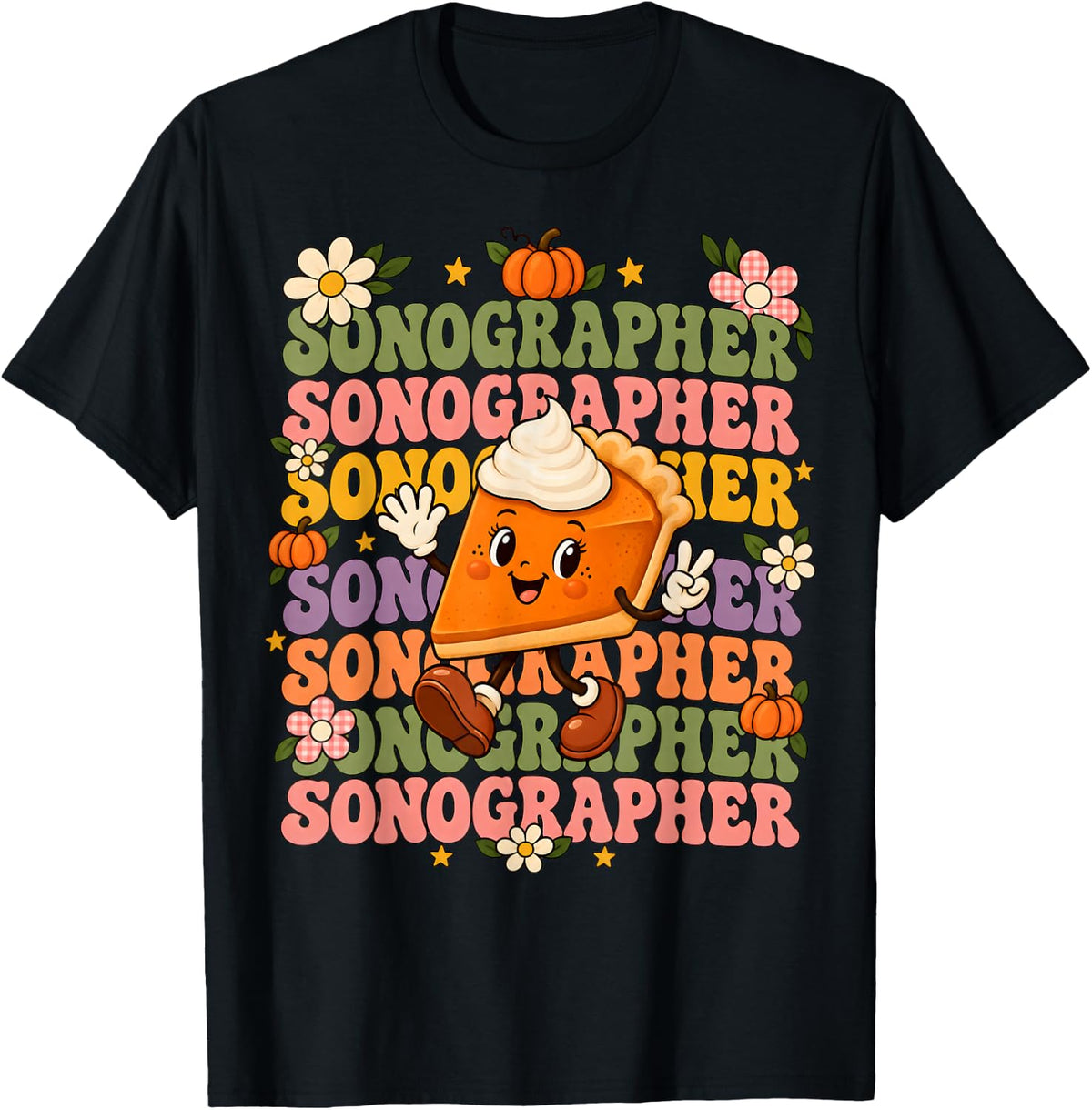 Sonographer Thanksgiving Pumpkin Pie Ultrasound Fall T-Shirt - Black