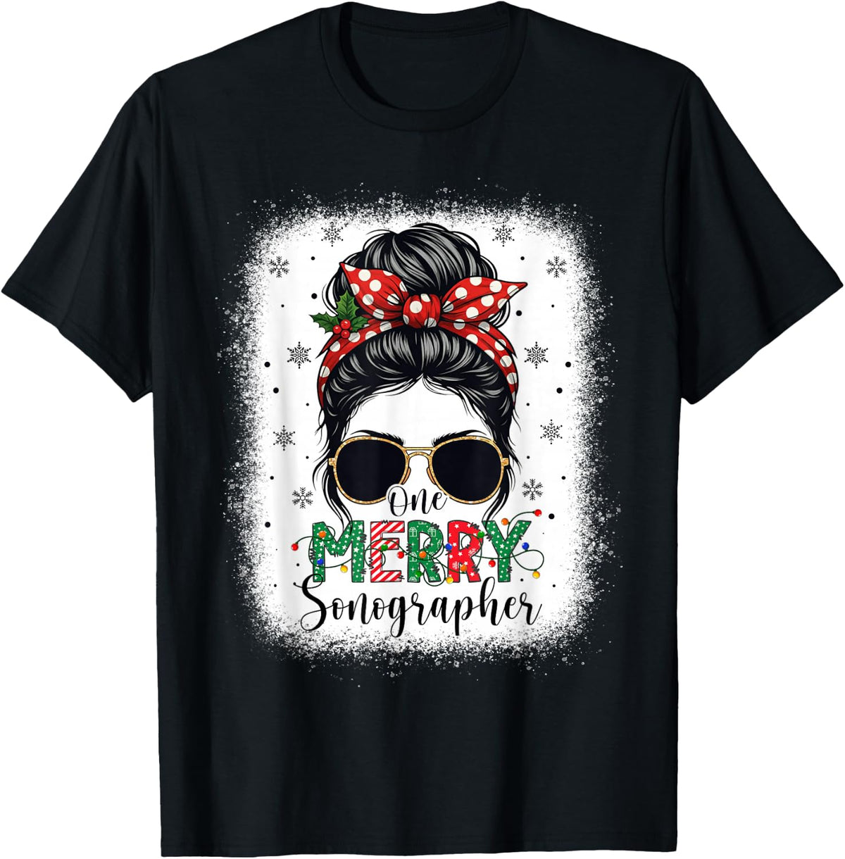 One Merry Sonographer Sonography Christmas Messy Bun T-Shirt - Black