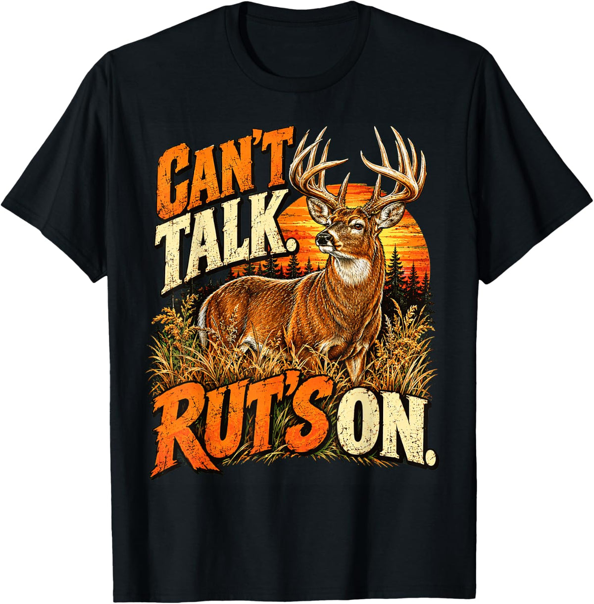 Vintage Deer Hunting Humor Buck Rutting Season Outdoors T-Shirt - Black