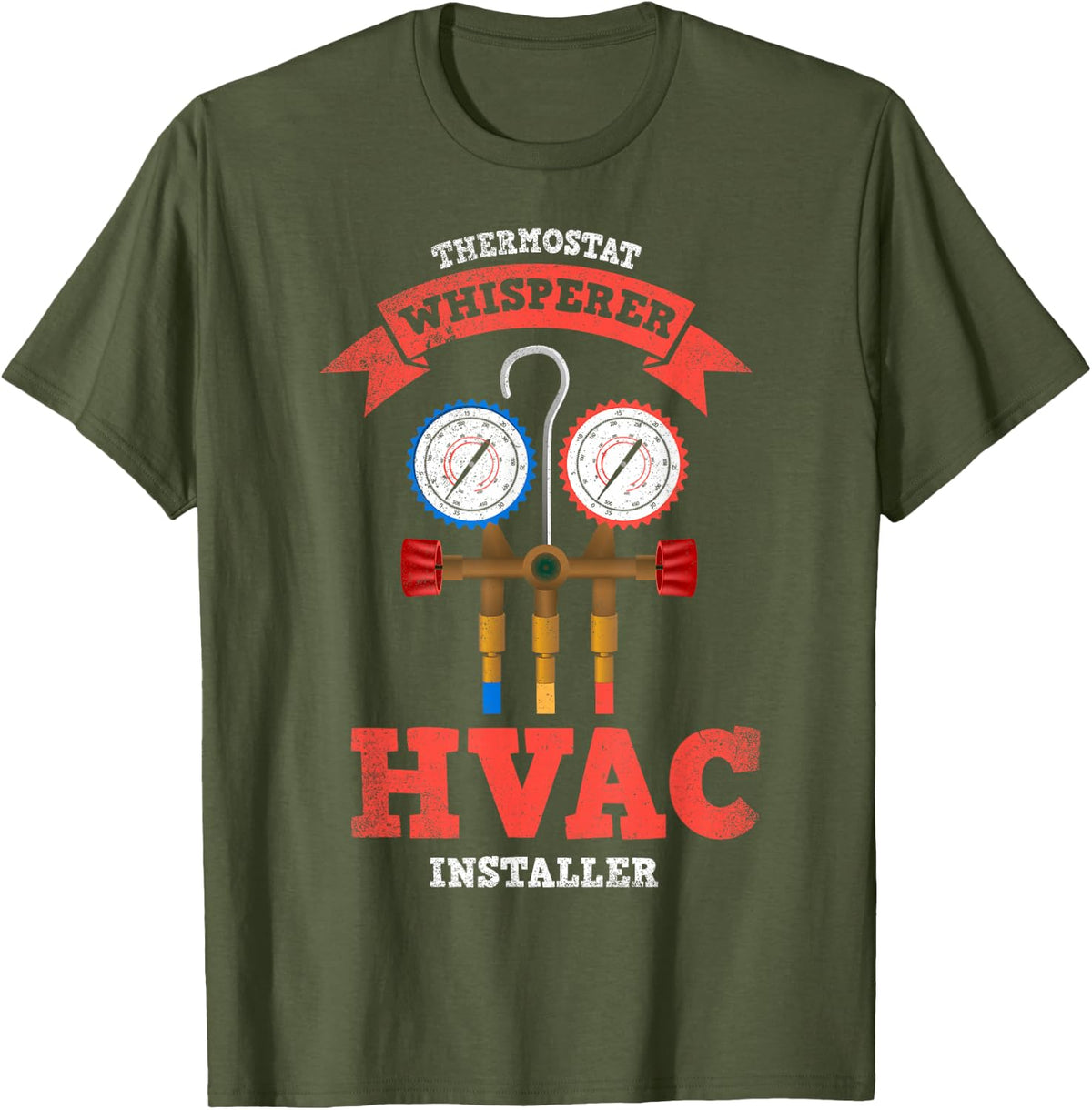 HVAC Installers Are The Coolest Expression T-Shirt - Olive Green