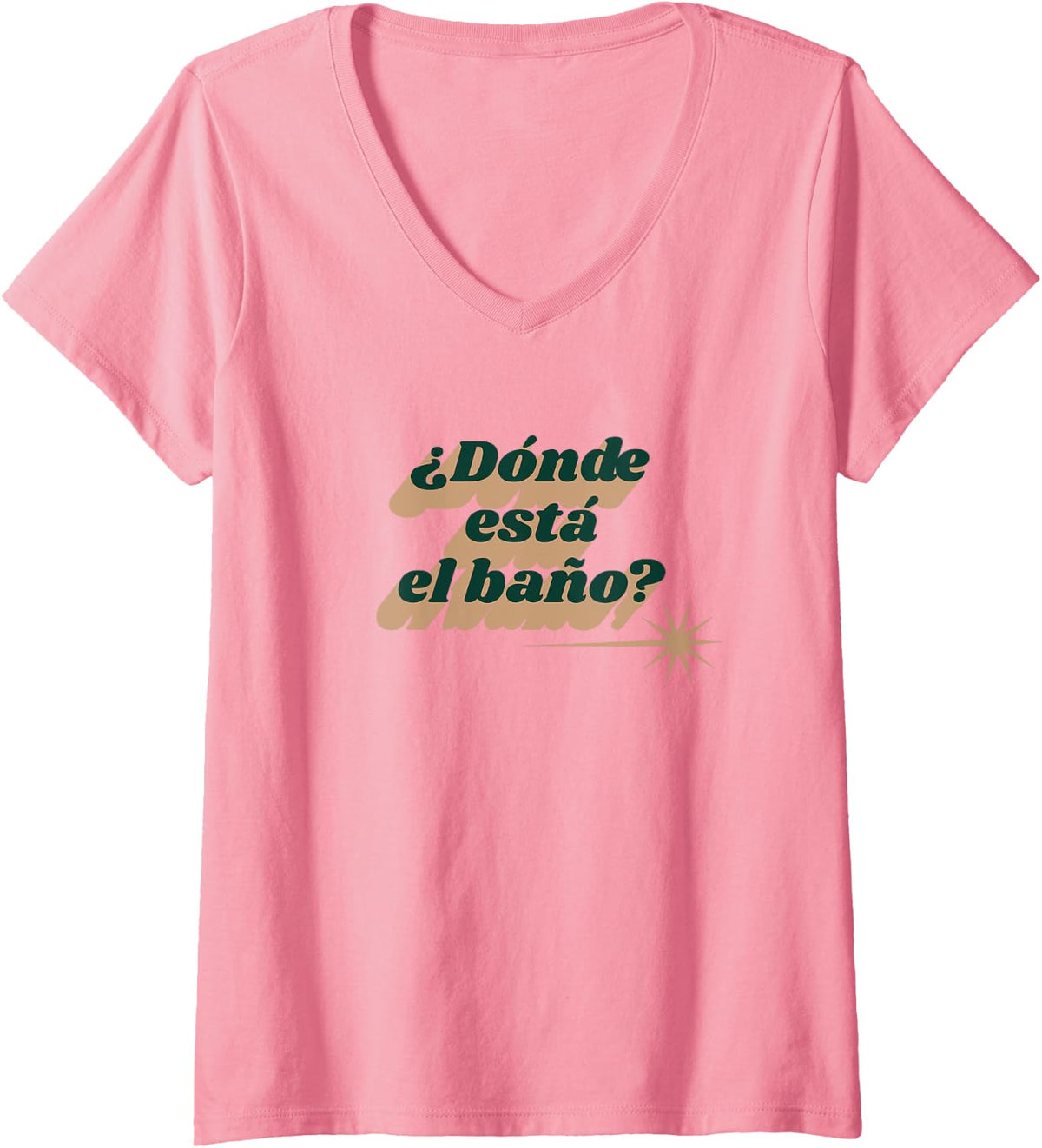 Womens ¿Dónde está el baño?, I'm Learning Spanish, Funny Quote V-Neck T-Shirt - Pink