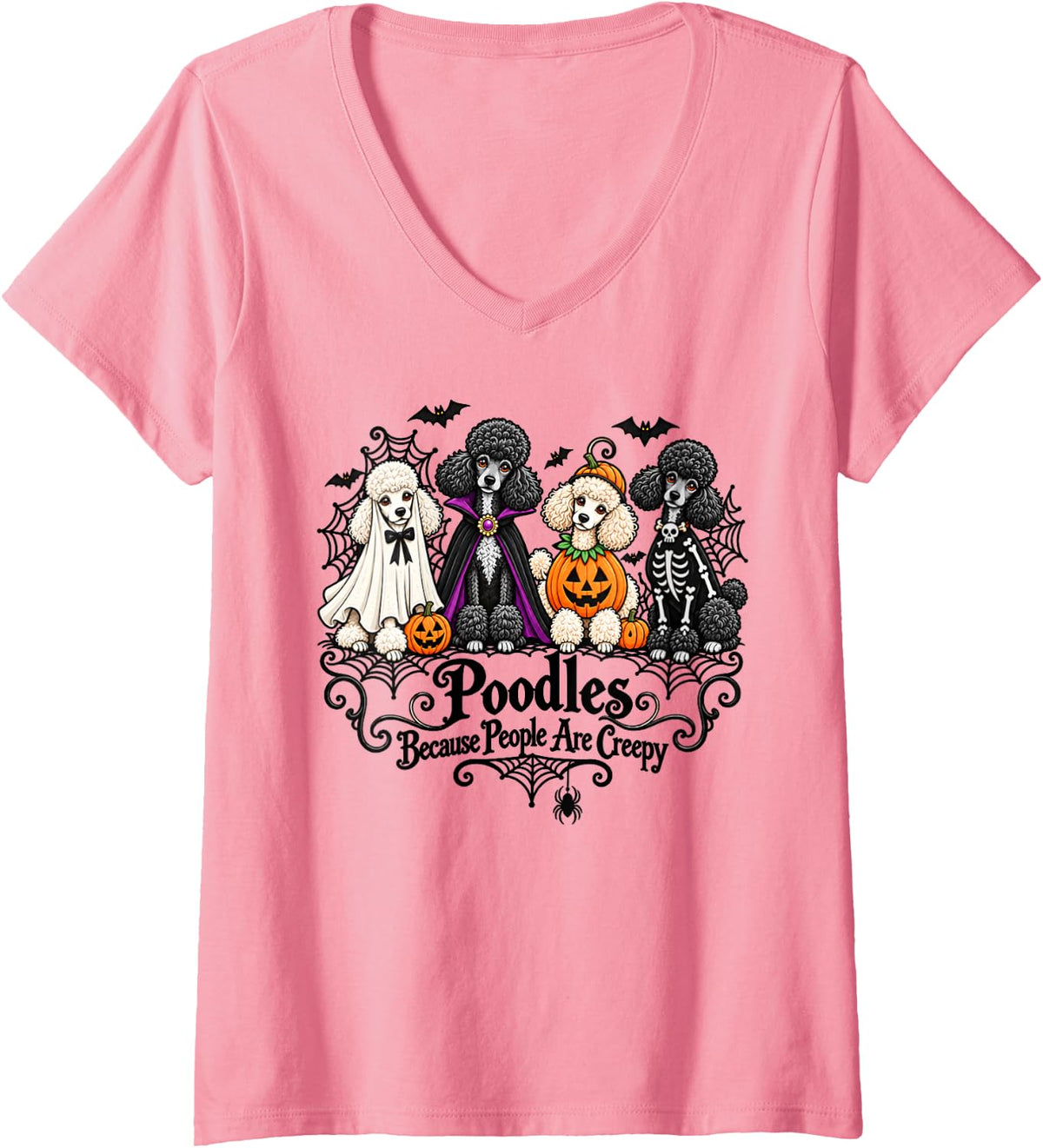 Women's Poodles Because People are Creepy Halloween Dogs Costume V-Neck T-Shirt - Pink