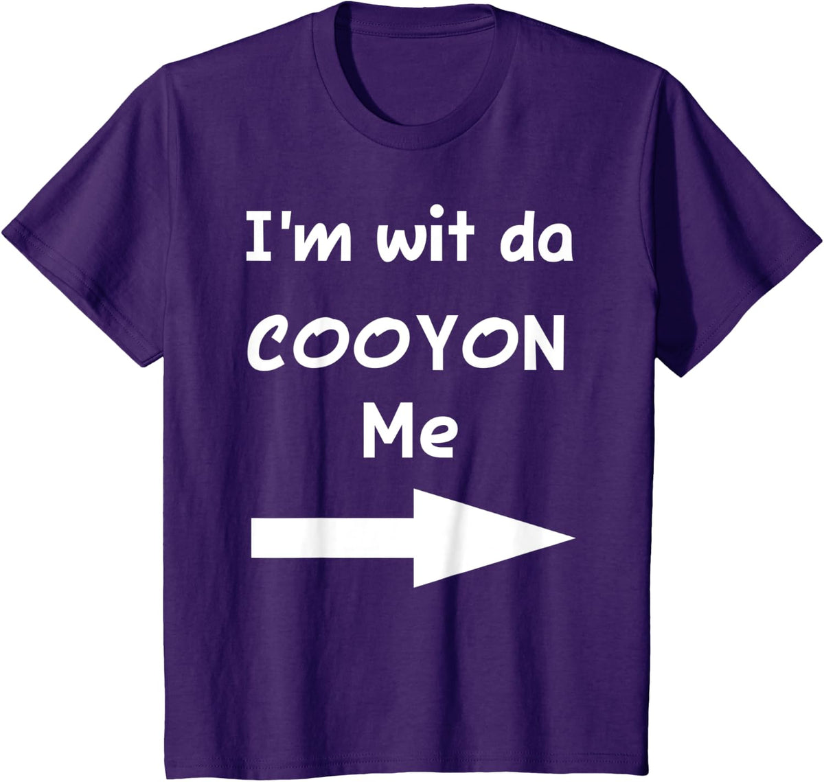 Im Wit Da Cooyon Me Arrow Cajun Life Funny Novelty T-Shirt - Purple
