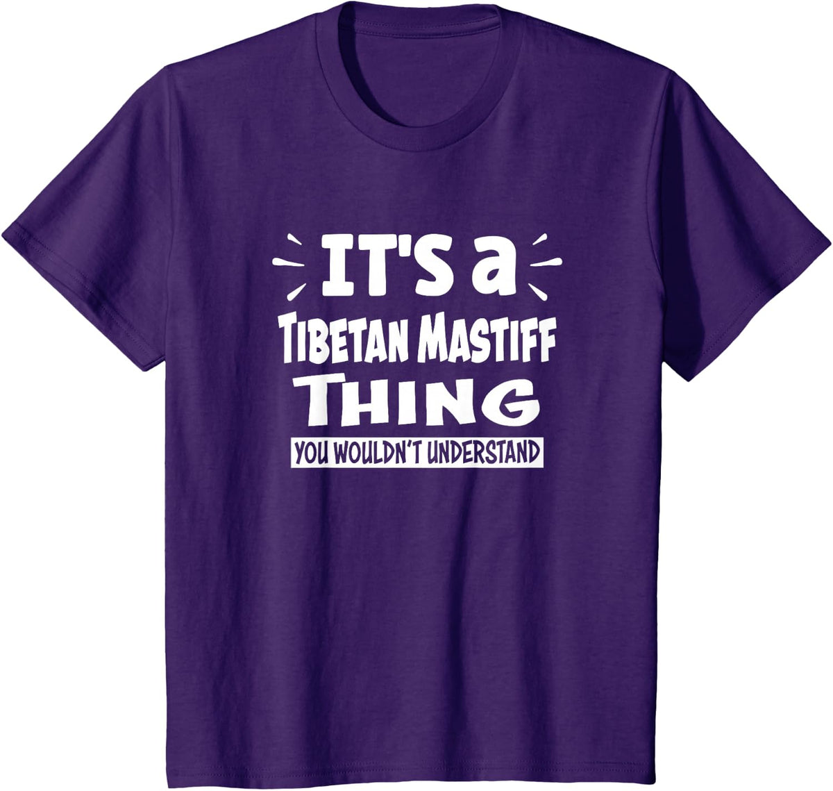 Tibetan Mastiff Thing You Wouldn't Understand Aninal Lovers T-Shirt - Purple