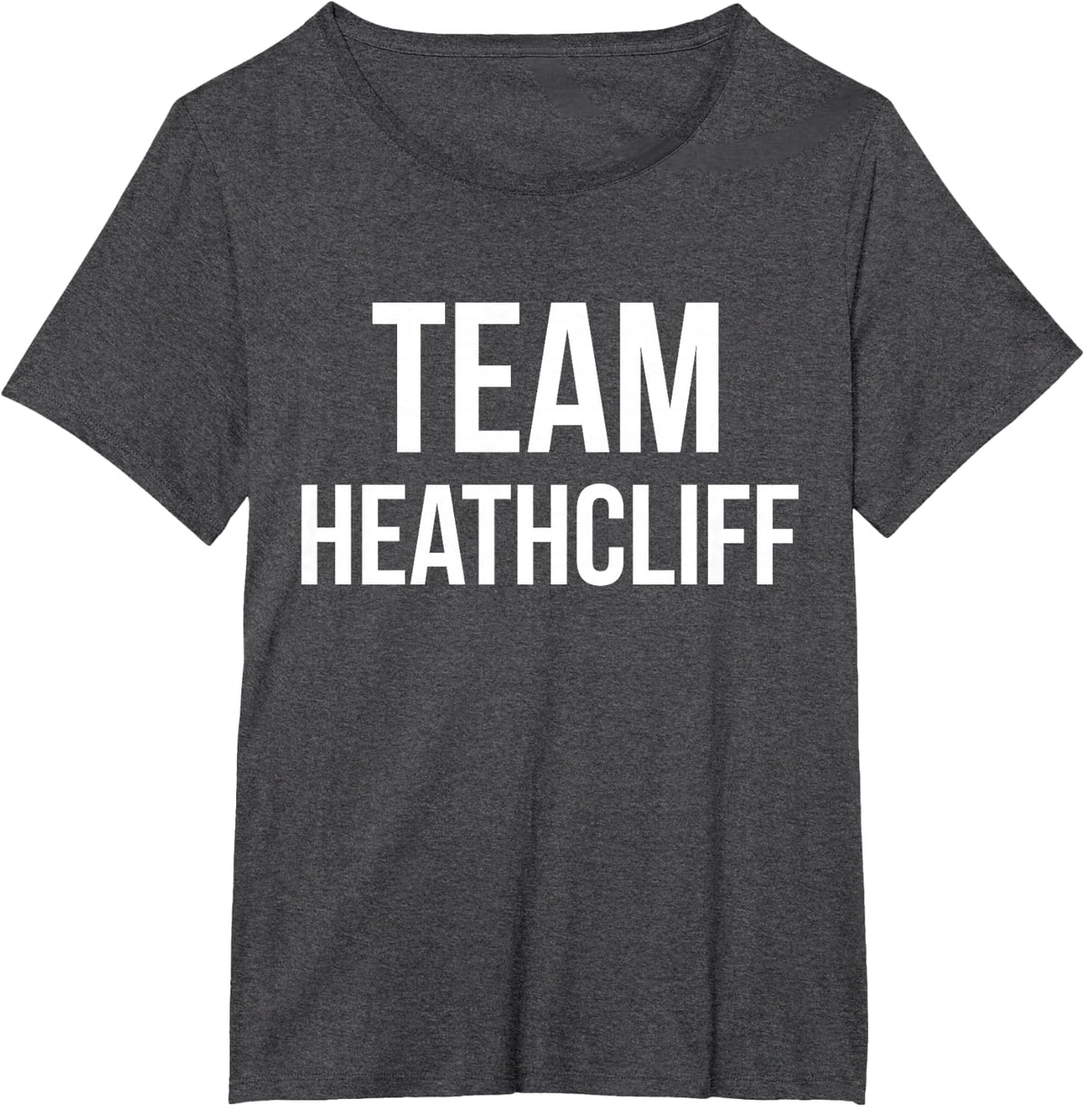 Team Heathcliff Shirt Wuthering Heights Bronte Tee T-Shirt - Dark Heather Grey