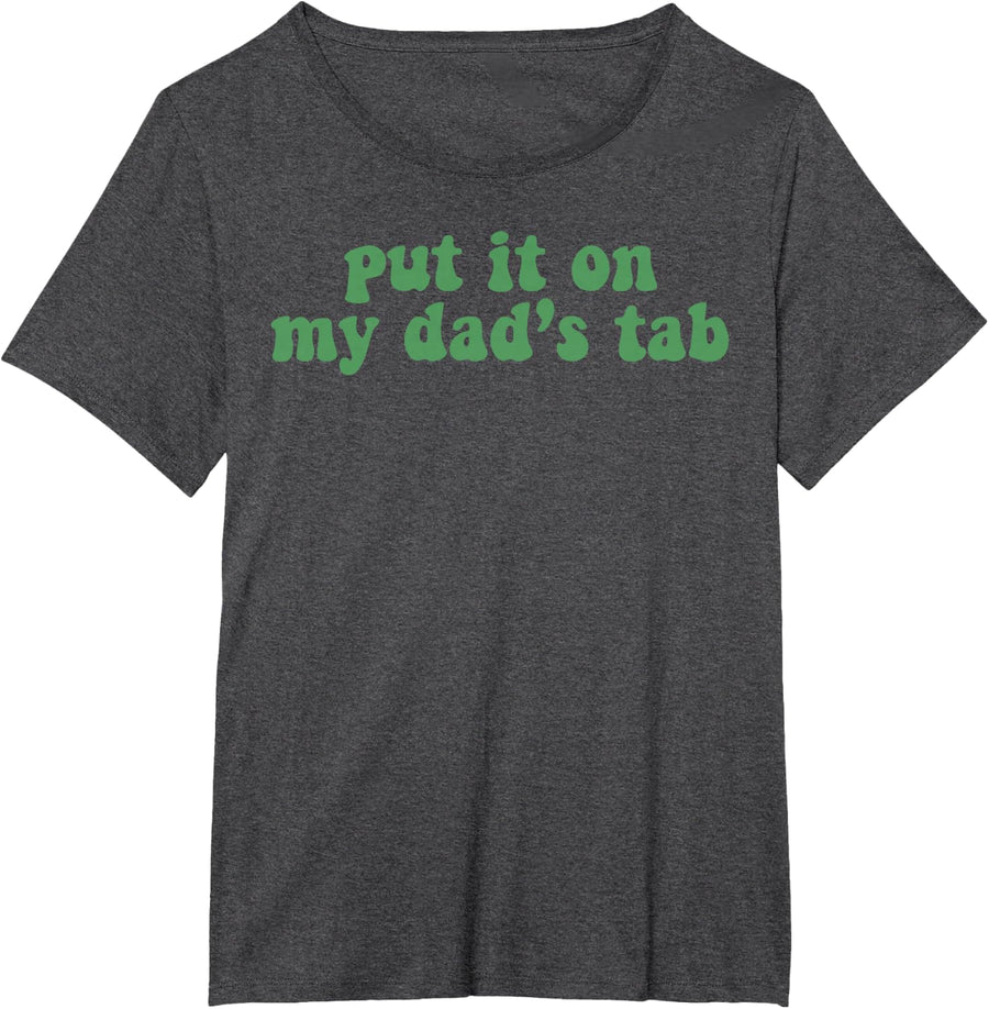 Put It On My Dad's Tab T-Shirt - Dark Heather Grey
