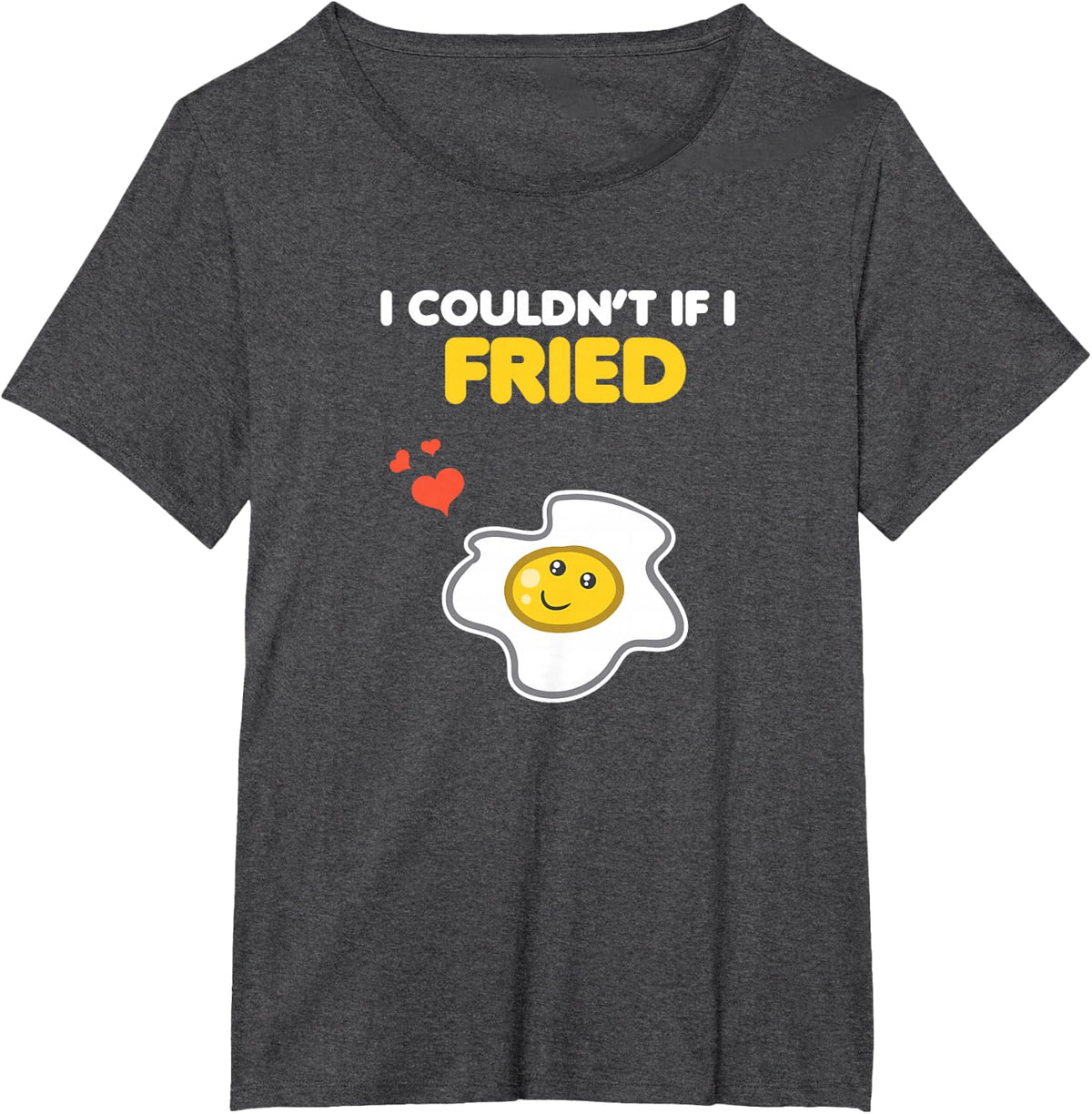 Funny Couple Clothing Matching Gifts I Couldn't If I Fried T-Shirt - Dark Heather Grey