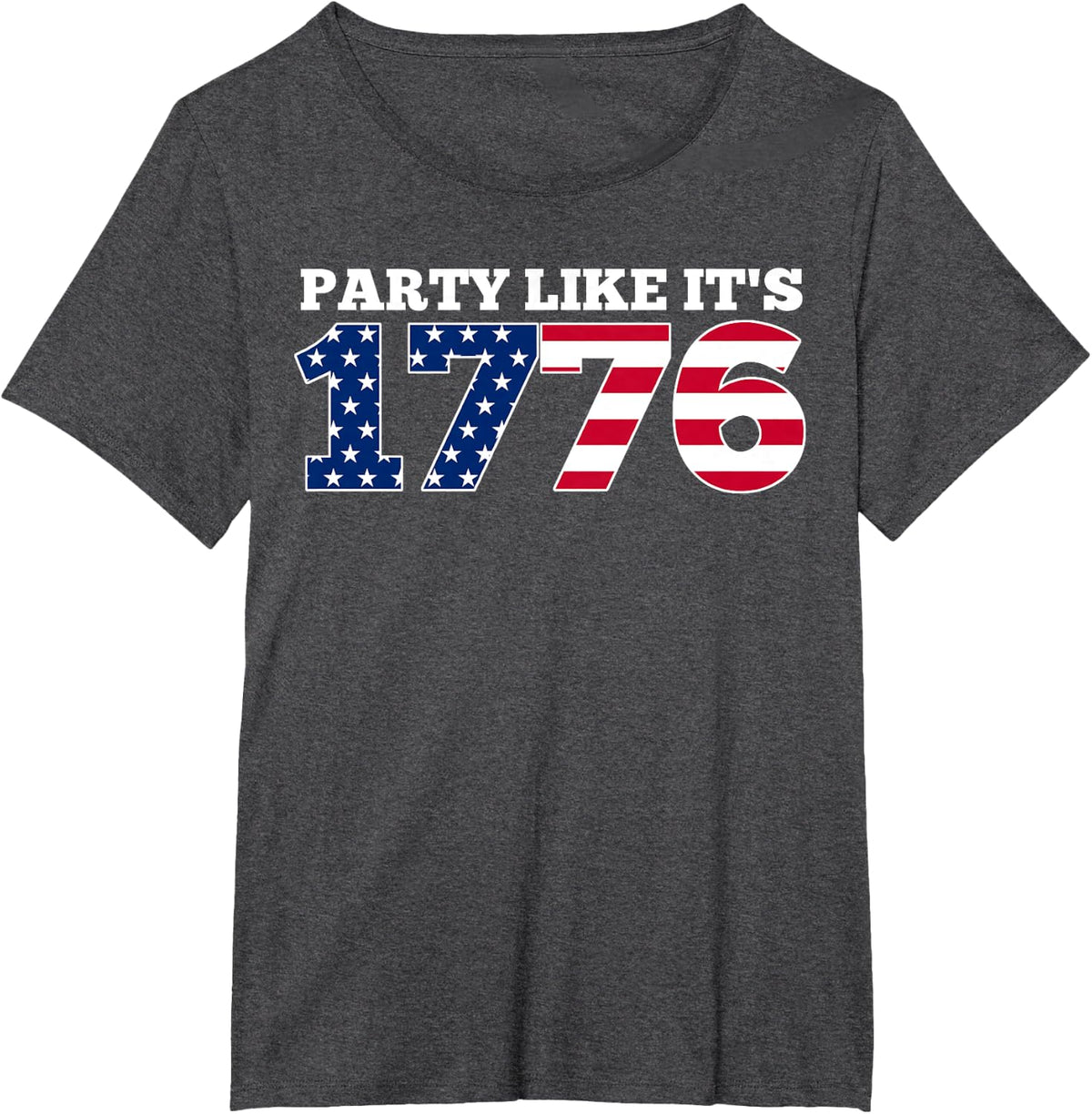 Party Like It Is 1776 Funny July 4th Party Like It Is 1776 T-Shirt - Dark Heather Grey