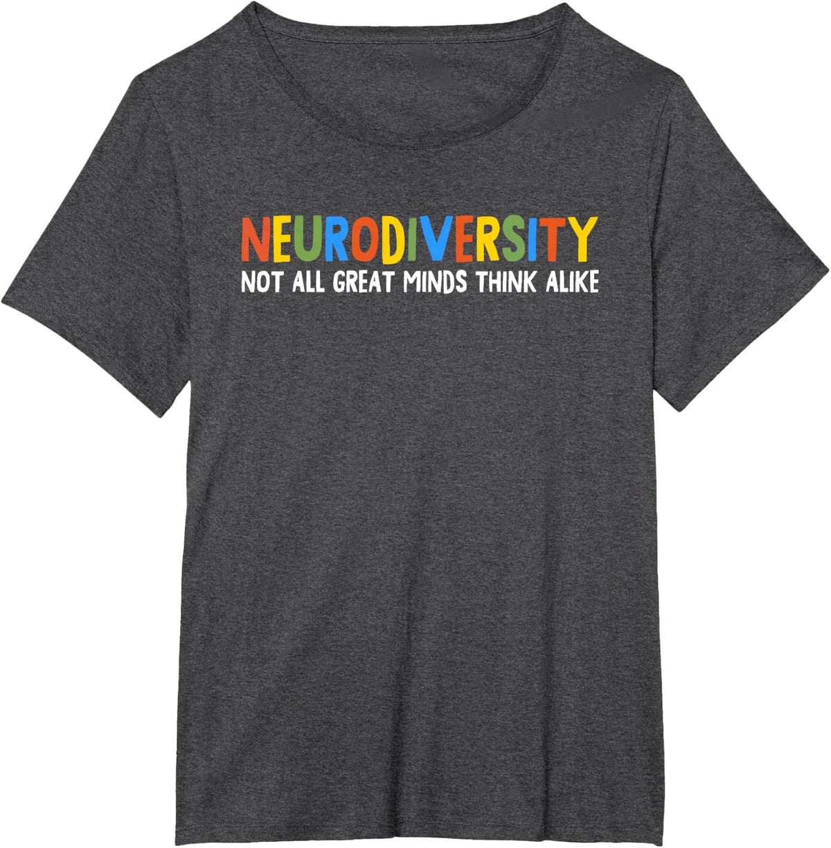 Neurodiversity Not All Great Minds Think Alike Autism SPED T-Shirt - Dark Heather Grey