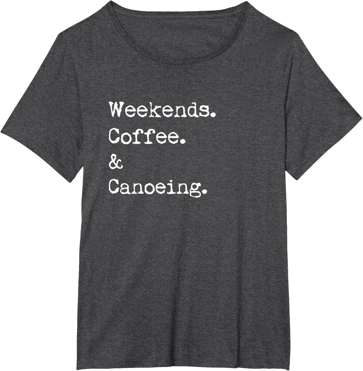 Weekends Coffee & Canoeing Outdoor Lake Paddling Design T-Shirt - Dark Heather Grey