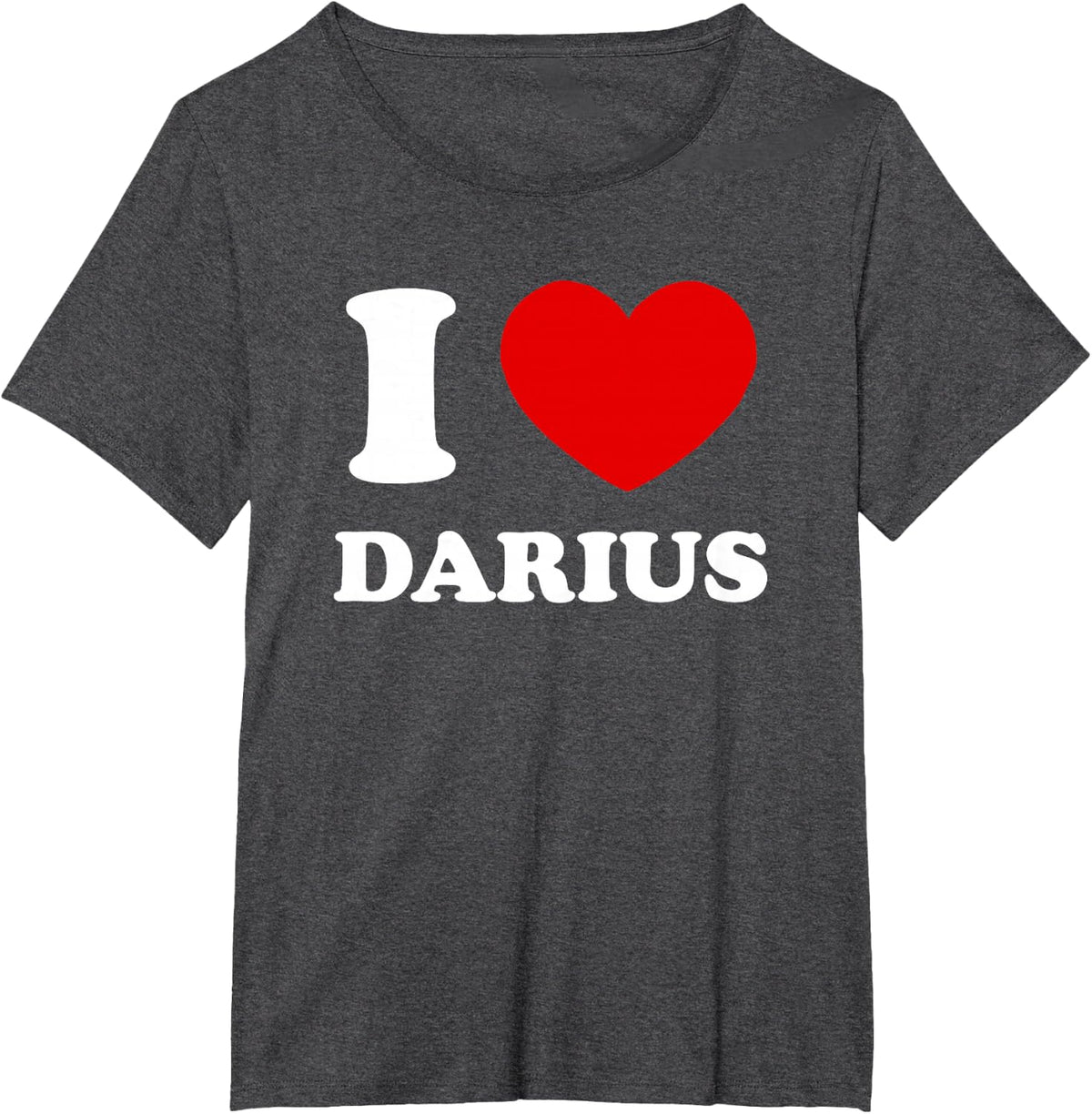 I Love Darius Funny First Name Darius T-Shirt - Dark Heather Grey