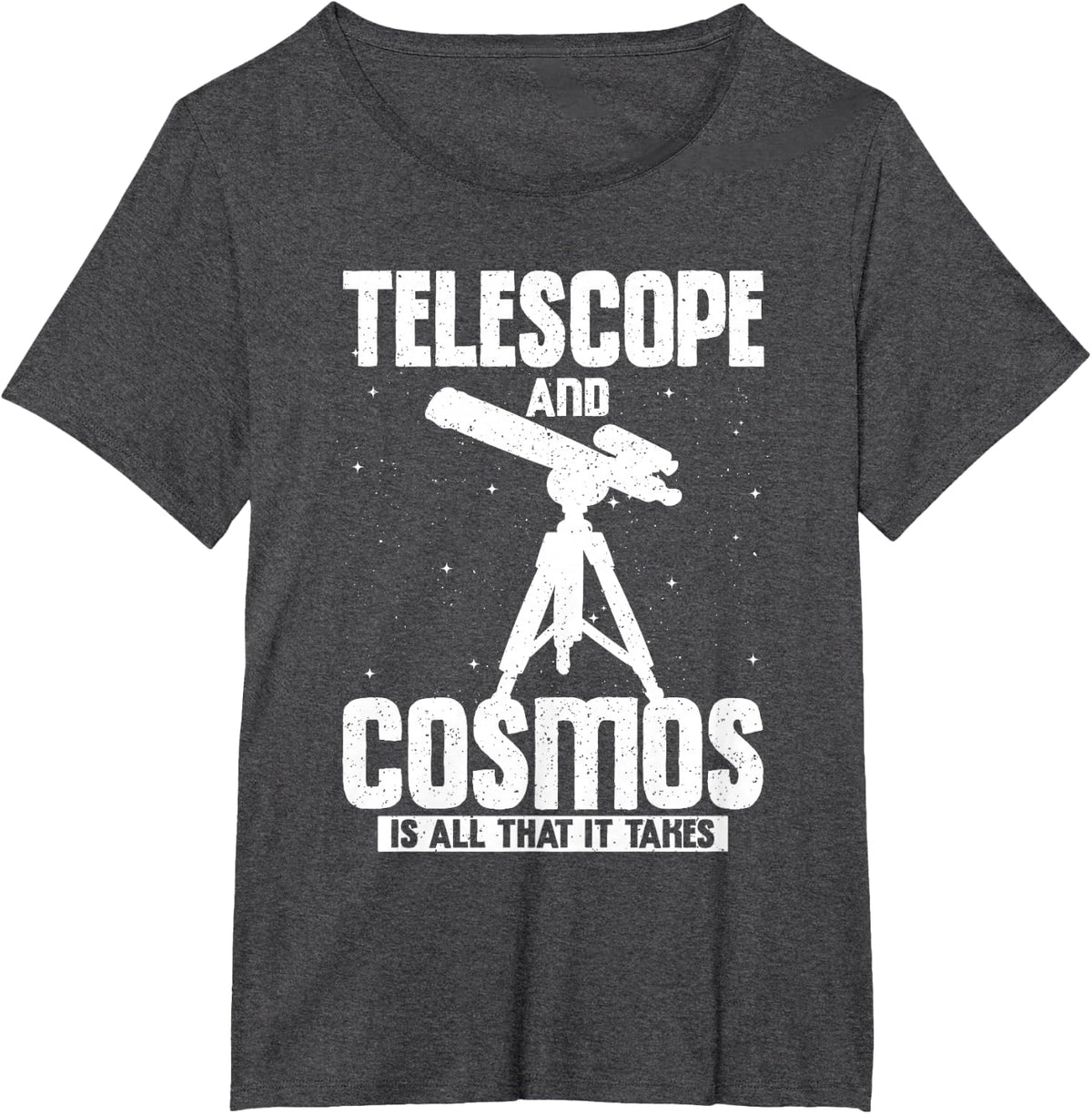 Telescope and Cosmos is All That It Takes Astronomy T-Shirt - Dark Heather Grey
