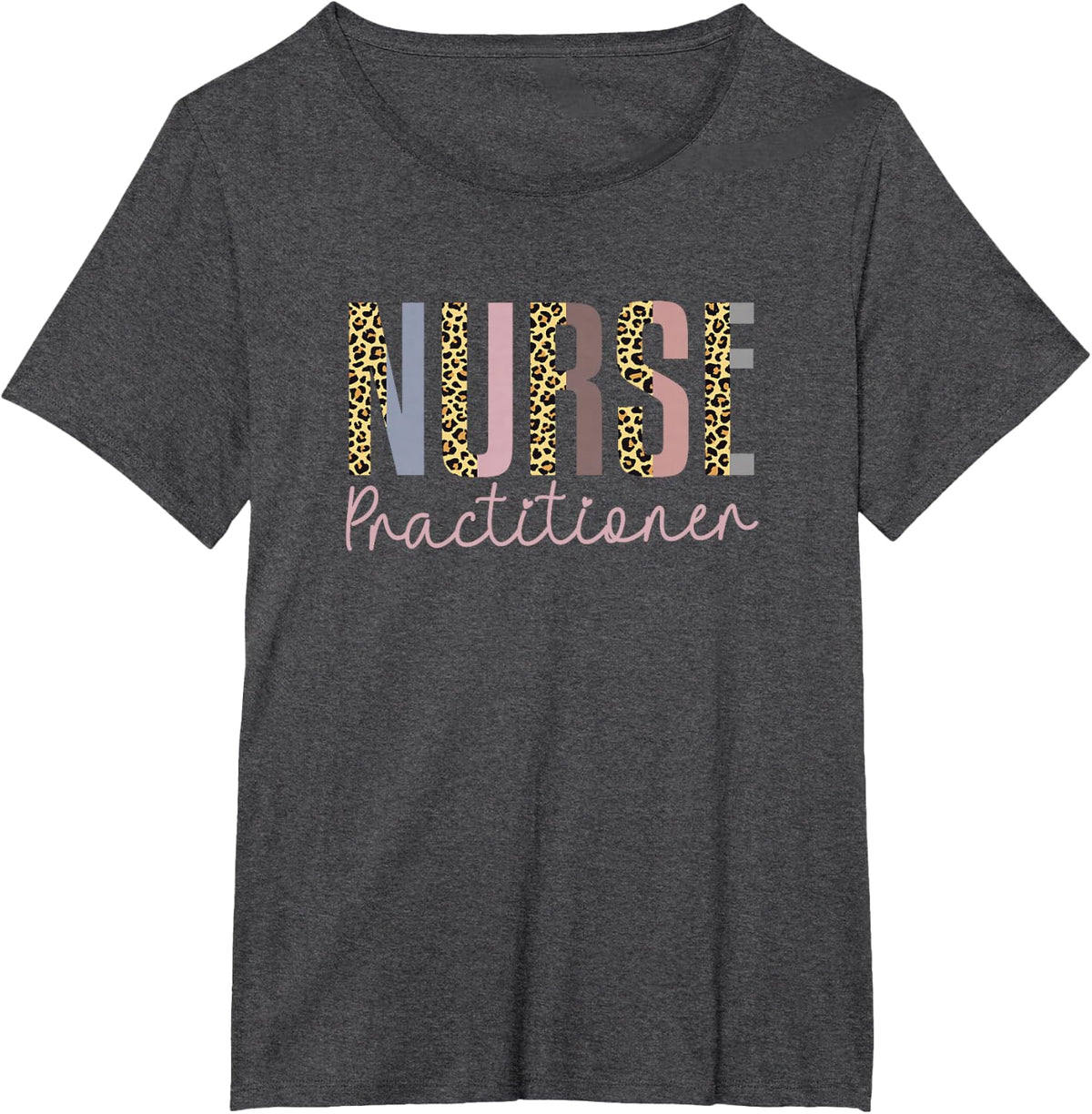 Nurse Practitioner, Future Practitioner Nurses T-Shirt - Dark Heather Grey
