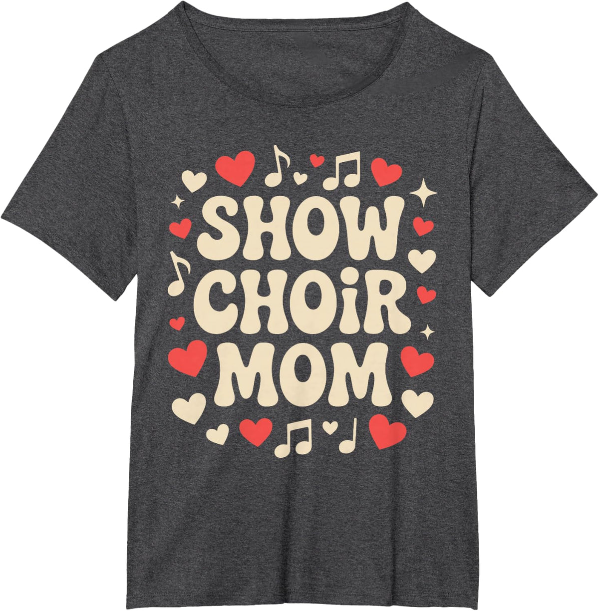 Funny Show Choir Art for Mom Mother Women Singing Show Choir T-Shirt - Dark Heather Grey