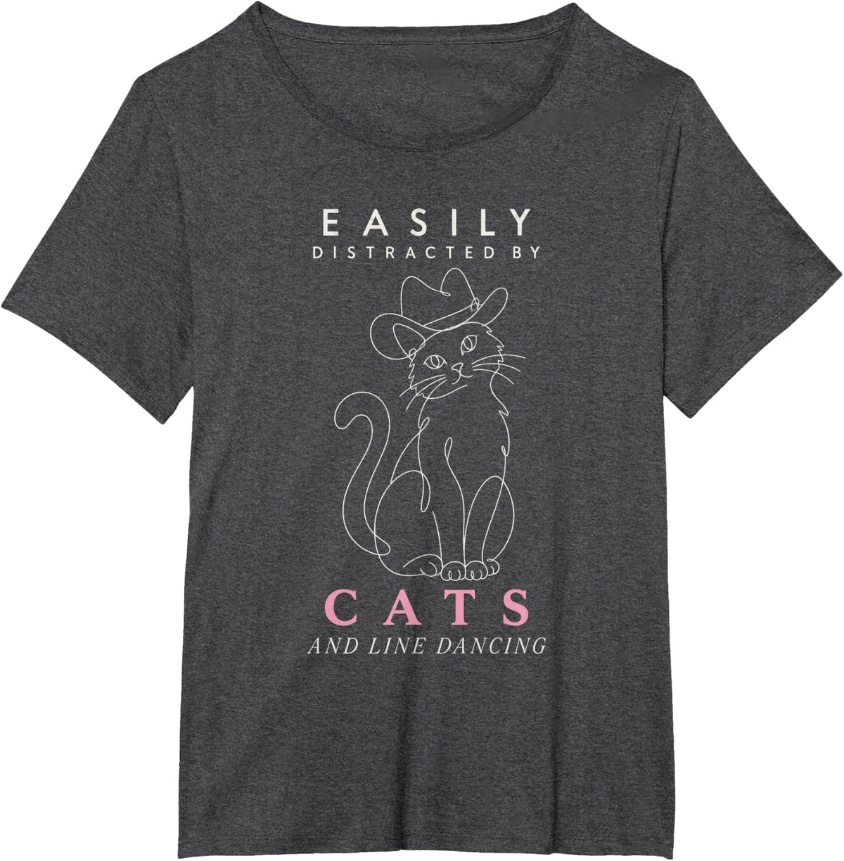 Line Dancing Dance Teacher Cat Easily Distracted By Cats T-Shirt - Dark Heather Grey