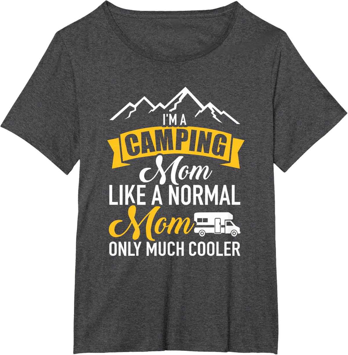 Motorhome I'm a camping mom Mama T-Shirt - Dark Heather Grey