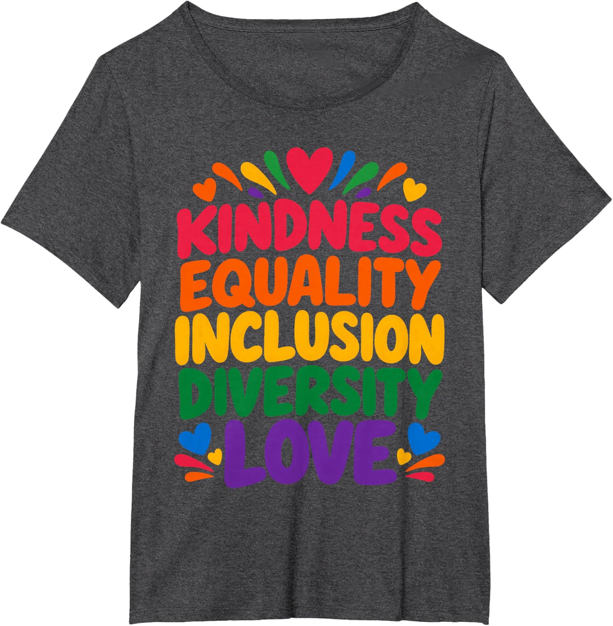 Kindness Equality Inclusion Diversity Love T-Shirt - Dark Heather Grey