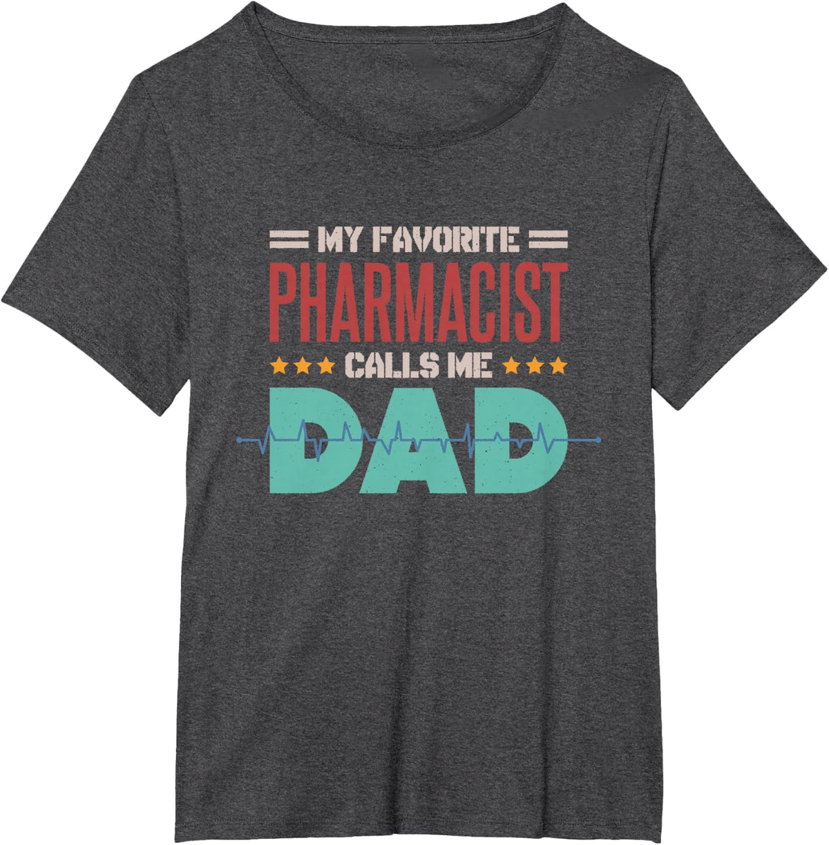 My Favorite Pharmacist Calls Me Dad, Pharmacy Tech Pills T-Shirt - Dark Heather Grey