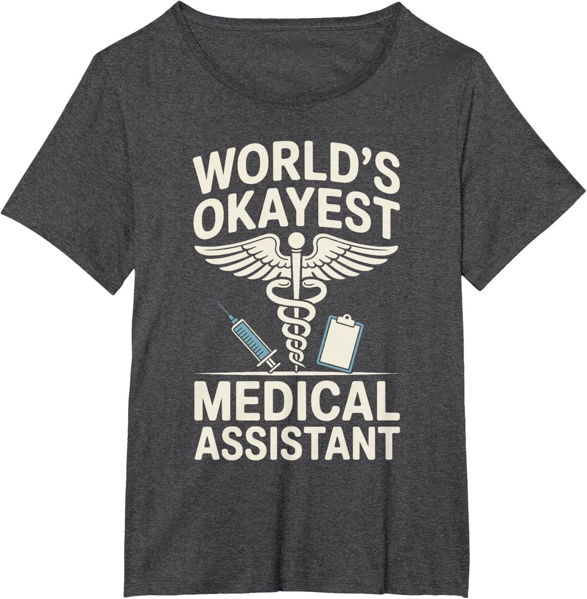 World's Okayest Medical Assistant Funny T-Shirt - Dark Heather Grey