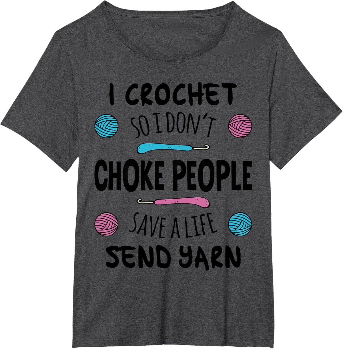 Funny Crochet Crocheting Crocheter Knitting Quilter T-Shirt - Dark Heather Grey