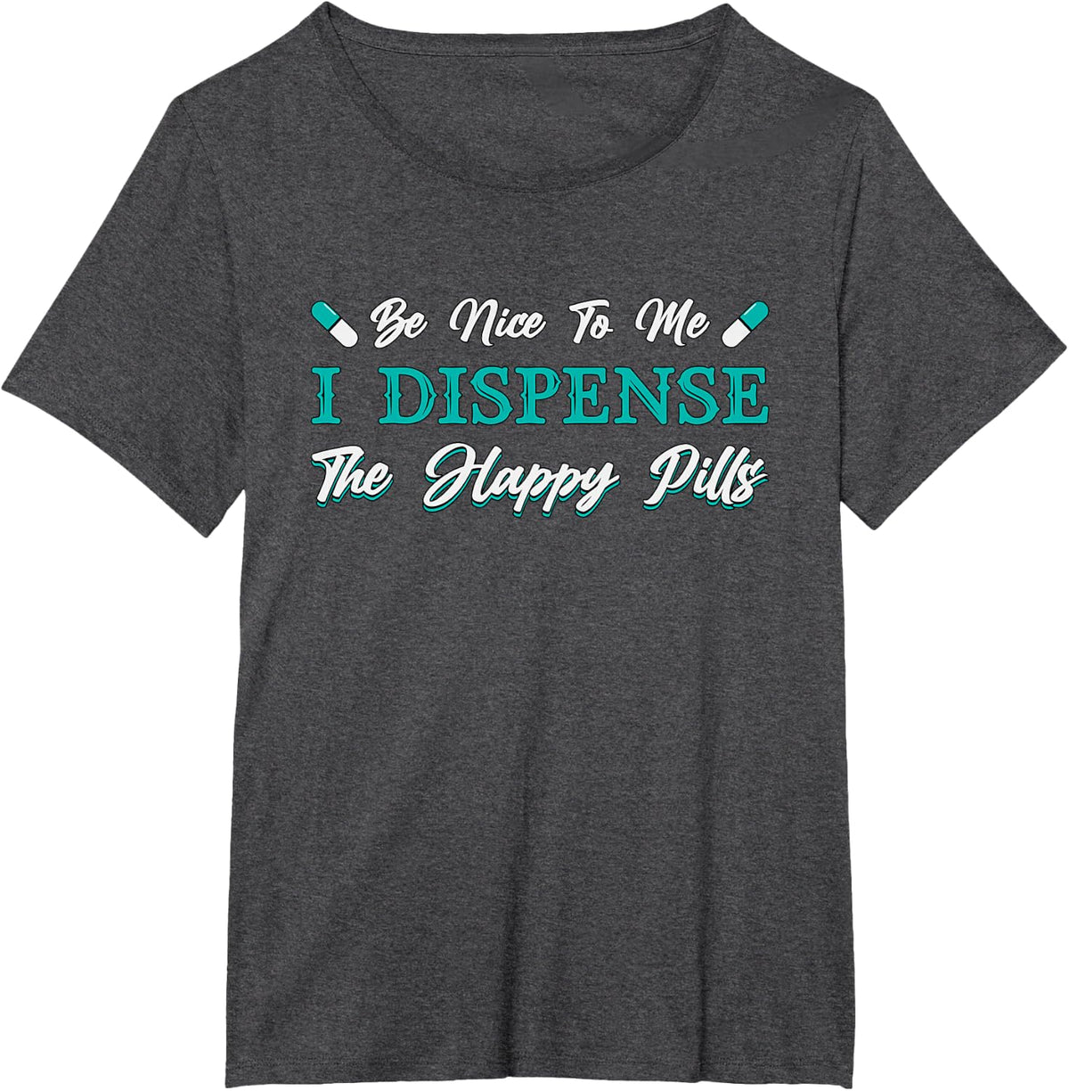 Pharmacist Be Nice To Me Medicine Tech Pharmacy Technician T-Shirt - Dark Heather Grey
