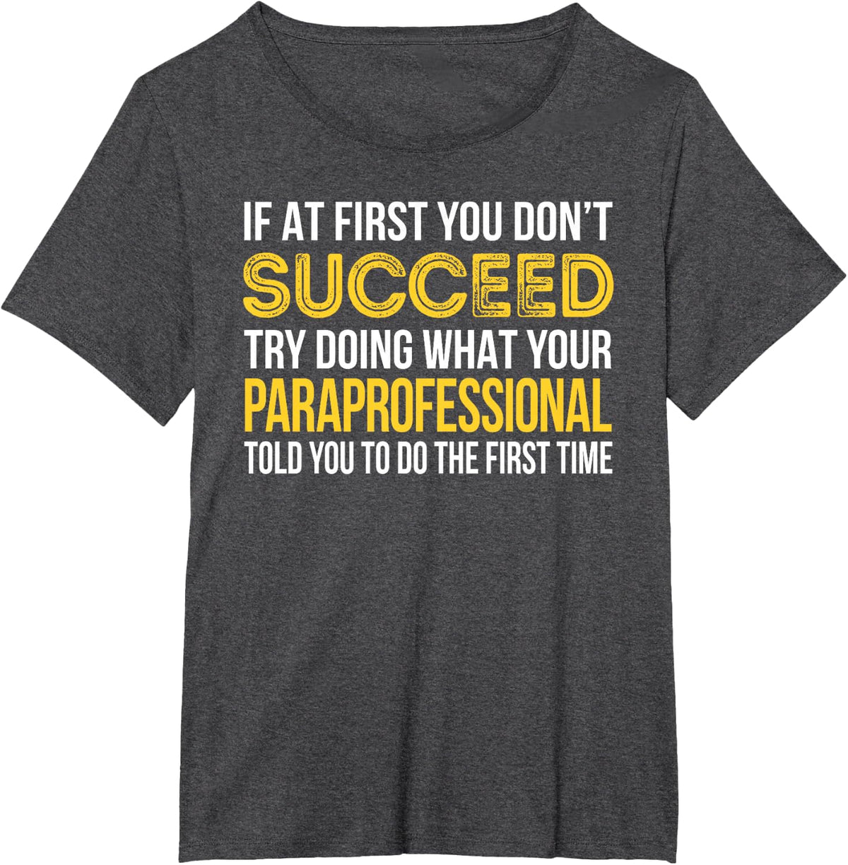 Funny Paraprofessional Tshirts Gift T-Shirt - Dark Heather Grey