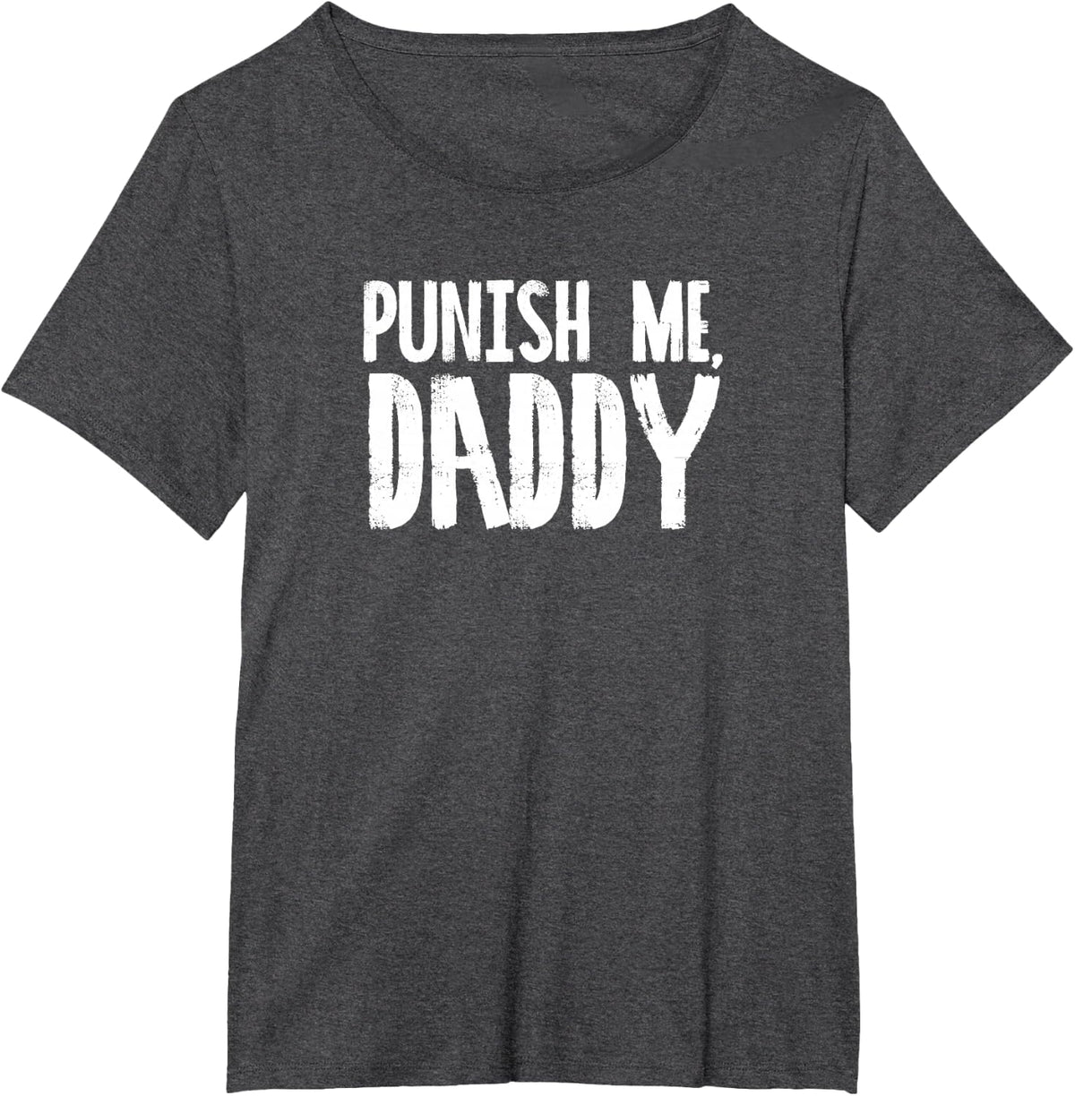 Punish Me Daddy Funny BDSM T-Shirt - Dark Heather Grey