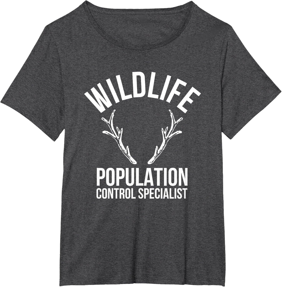 Wildlife Population Control Specialist Deer Hunting T-Shirt - Dark Heather Grey