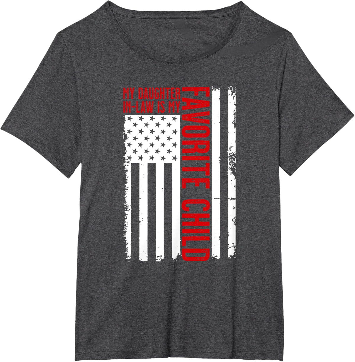 My Daughter In-Law Is My Favorite Child US Flag Father's Day T-Shirt - Dark Heather Grey