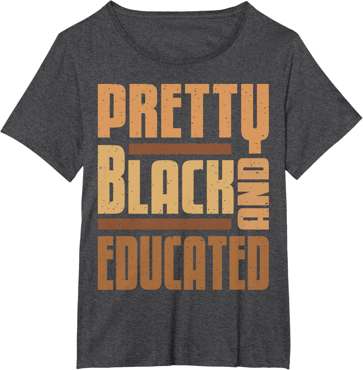 Pretty Black And Educated Black History Month BLM Melanin T-Shirt - Dark Heather Grey