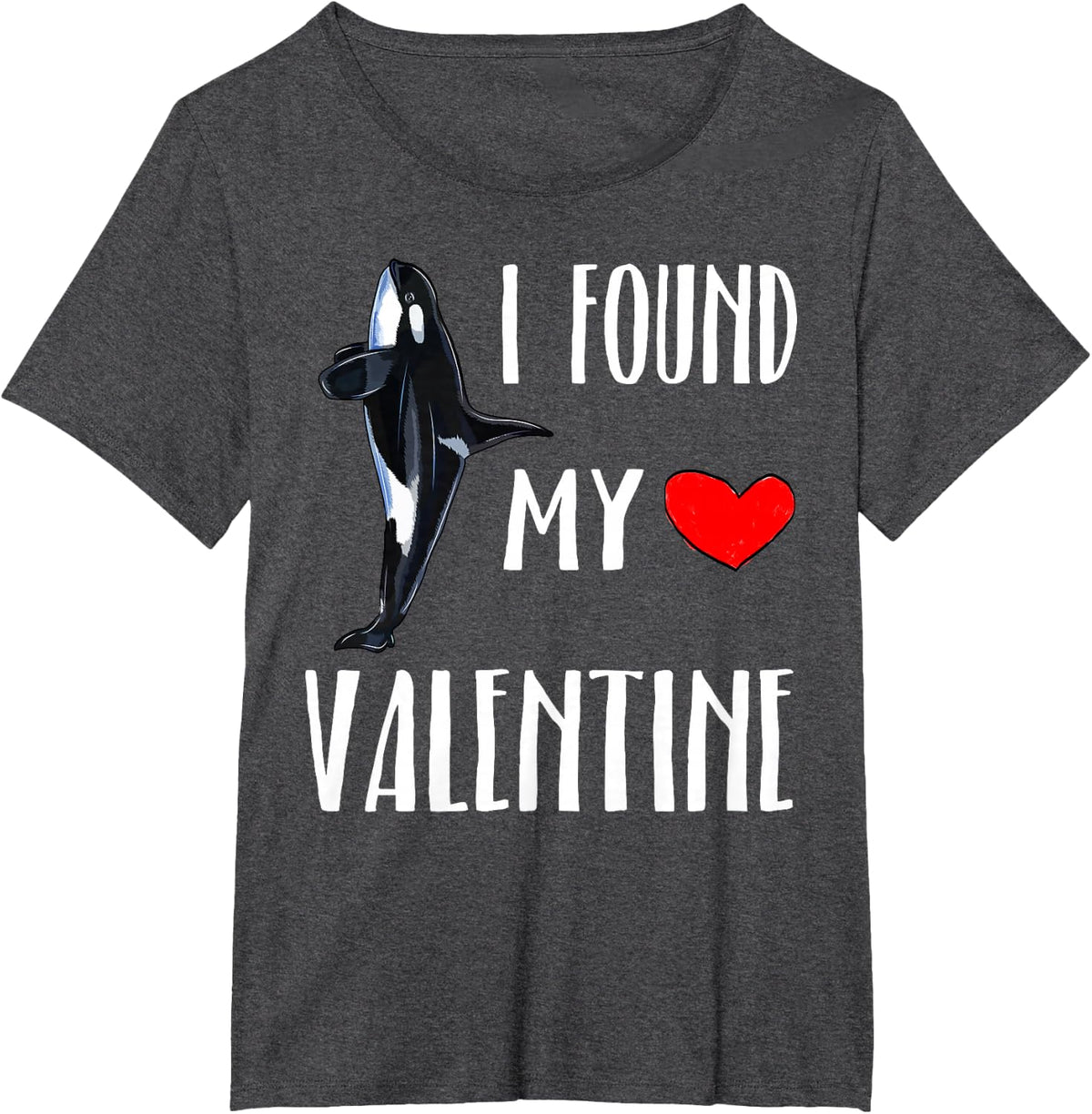 I Found My Valentine Day Orca Killer Whale Lover Gift T-Shirt - Dark Heather Grey