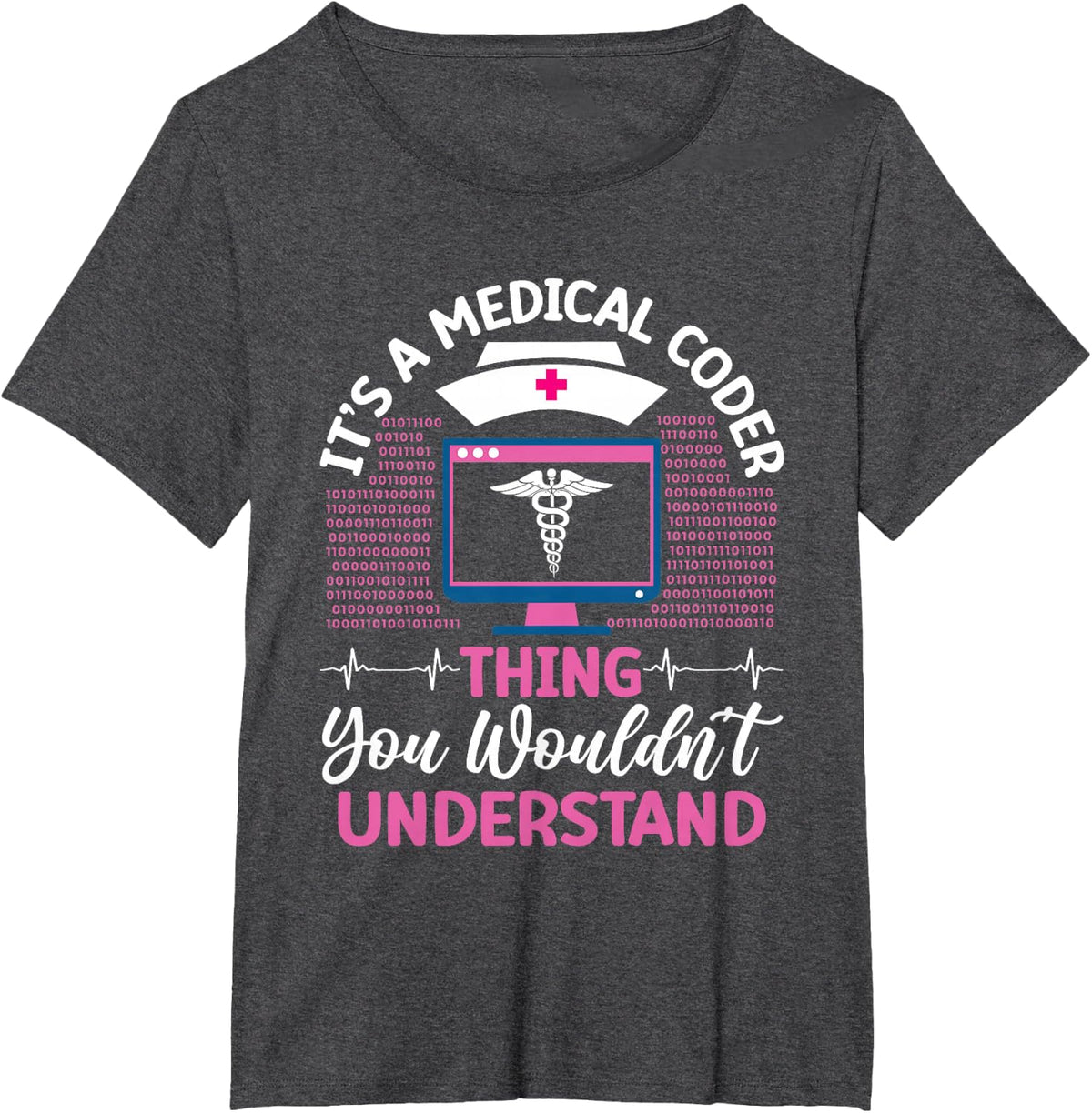 It´s A Medical Coder Thing Medical Coding Specialist Medical T-Shirt - Dark Heather Grey
