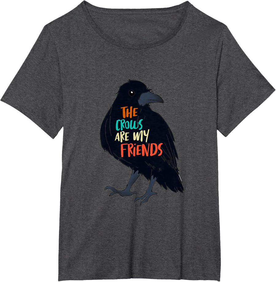 The Crows Are My Friends Bird Lover Bird Watching Bird Mama T-Shirt - Dark Heather Grey